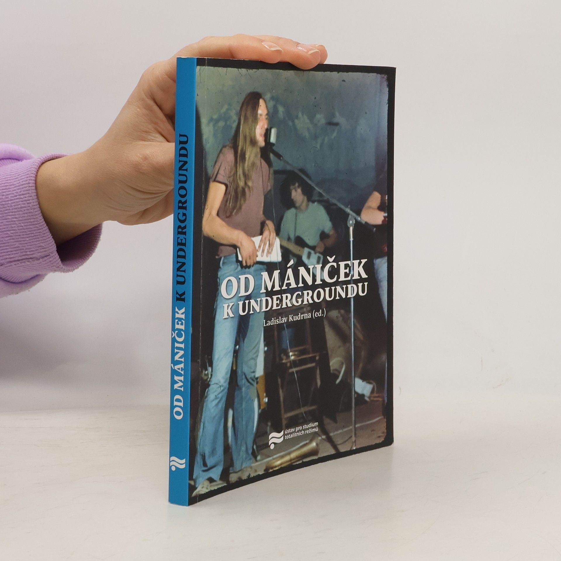 Ladislav Kudrna Od mániček k undergroundu