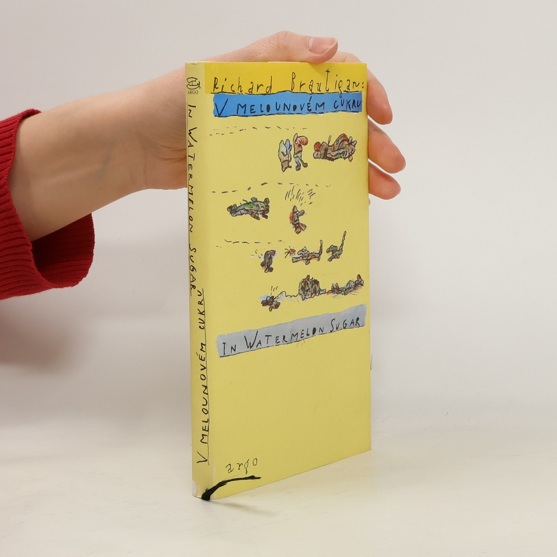 Richard Brautigan V melounovém cukru. In Watermelon Sugar