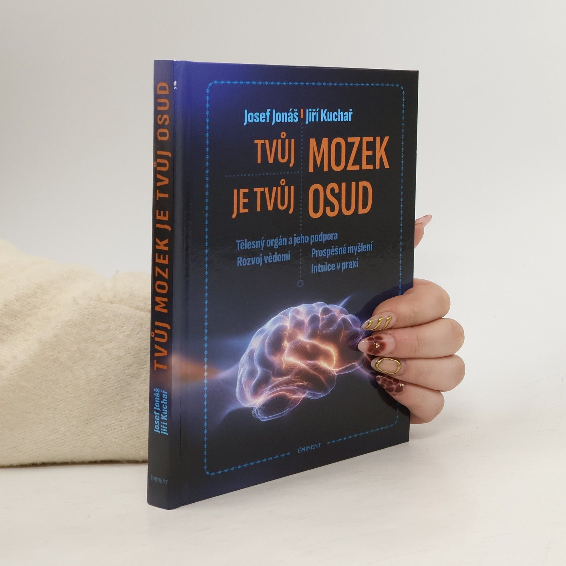 Josef Jonáš Tvůj mozek je tvůj osud