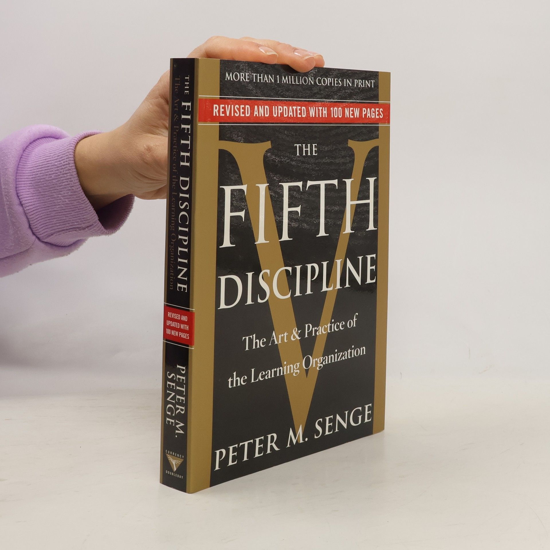 Peter M. Senge The Fifth Discipline : The Art & Practice of the Learning Organization