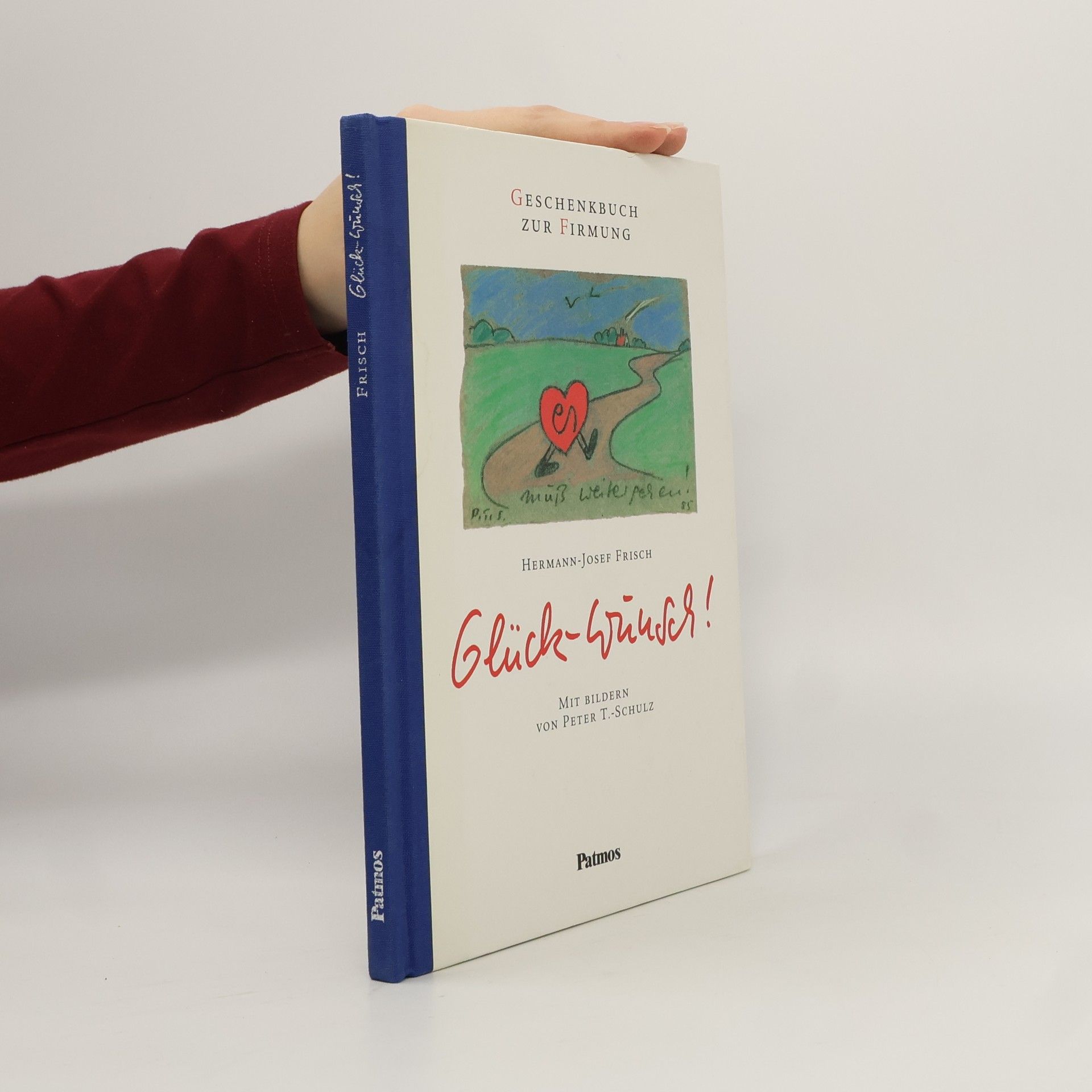 Glück-Wünsch! Ein Geschenkbuch zur Firmung