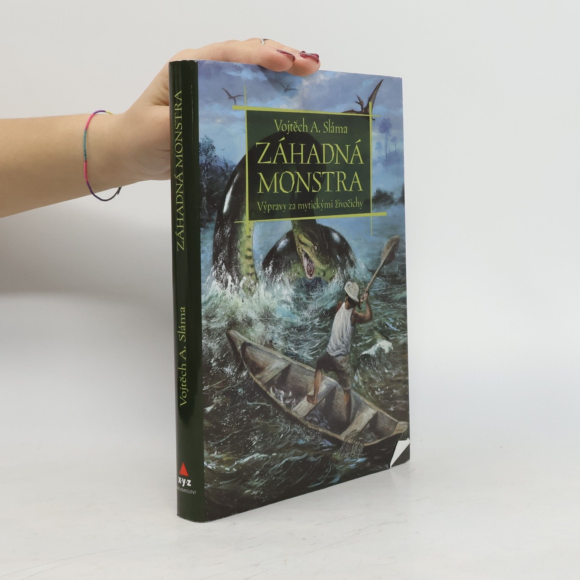 Vojtěch Sláma Záhadná monstra. Výpravy za mytickými živočichy