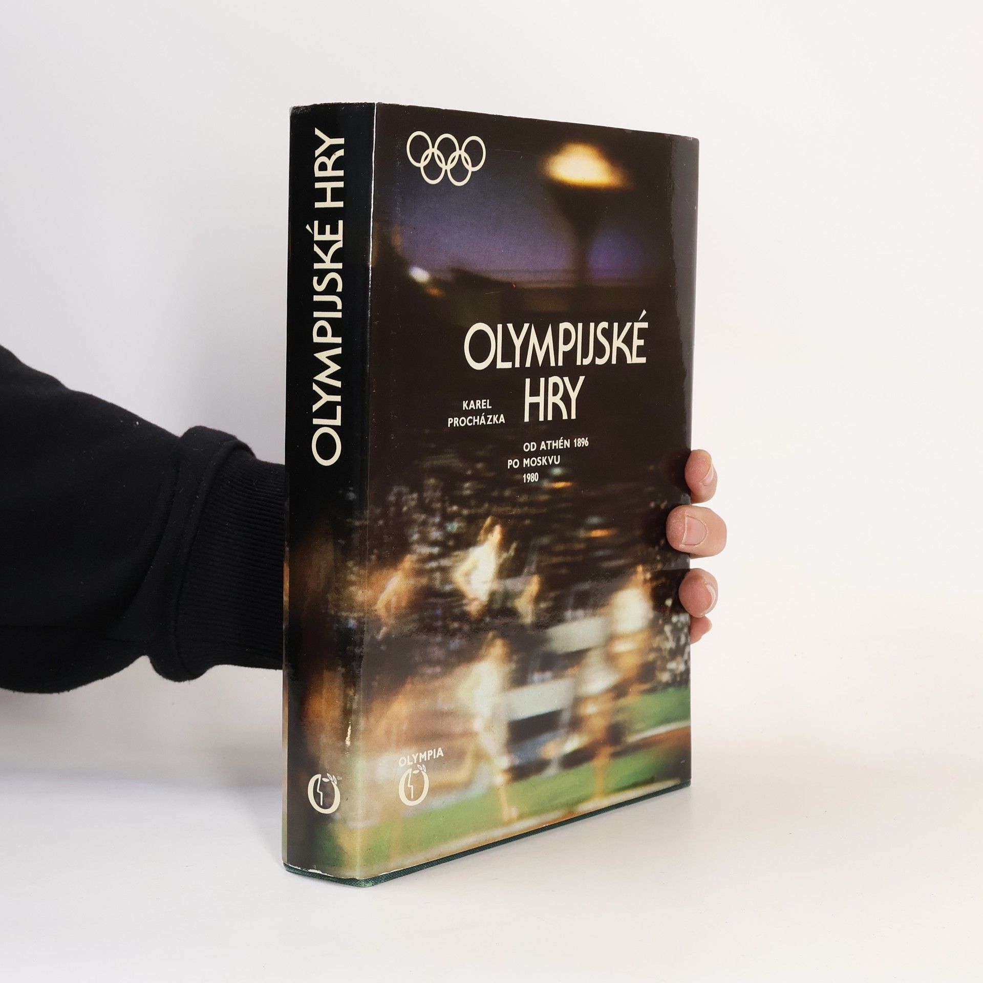Karel Procházka Olympijské hry. Od Athén 1896 po Moskvu 1980