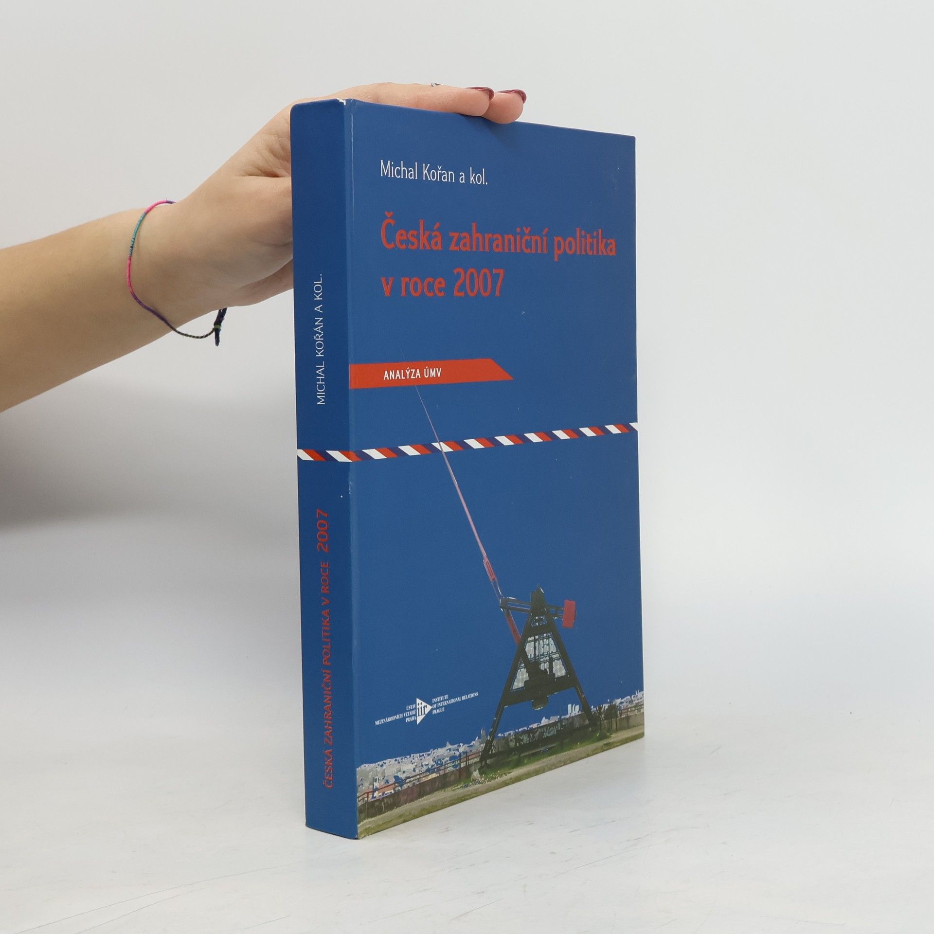 Michal Kořan Česká zahraniční politika v roce 2007