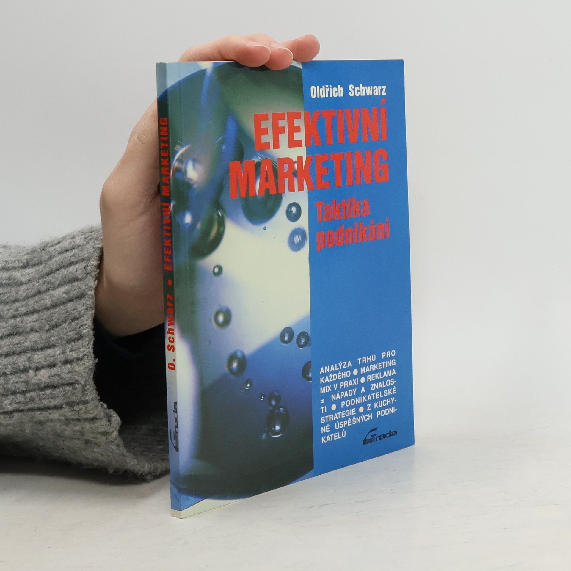 Oldřich Schwarz Efektivní marketing: Taktika podnikání