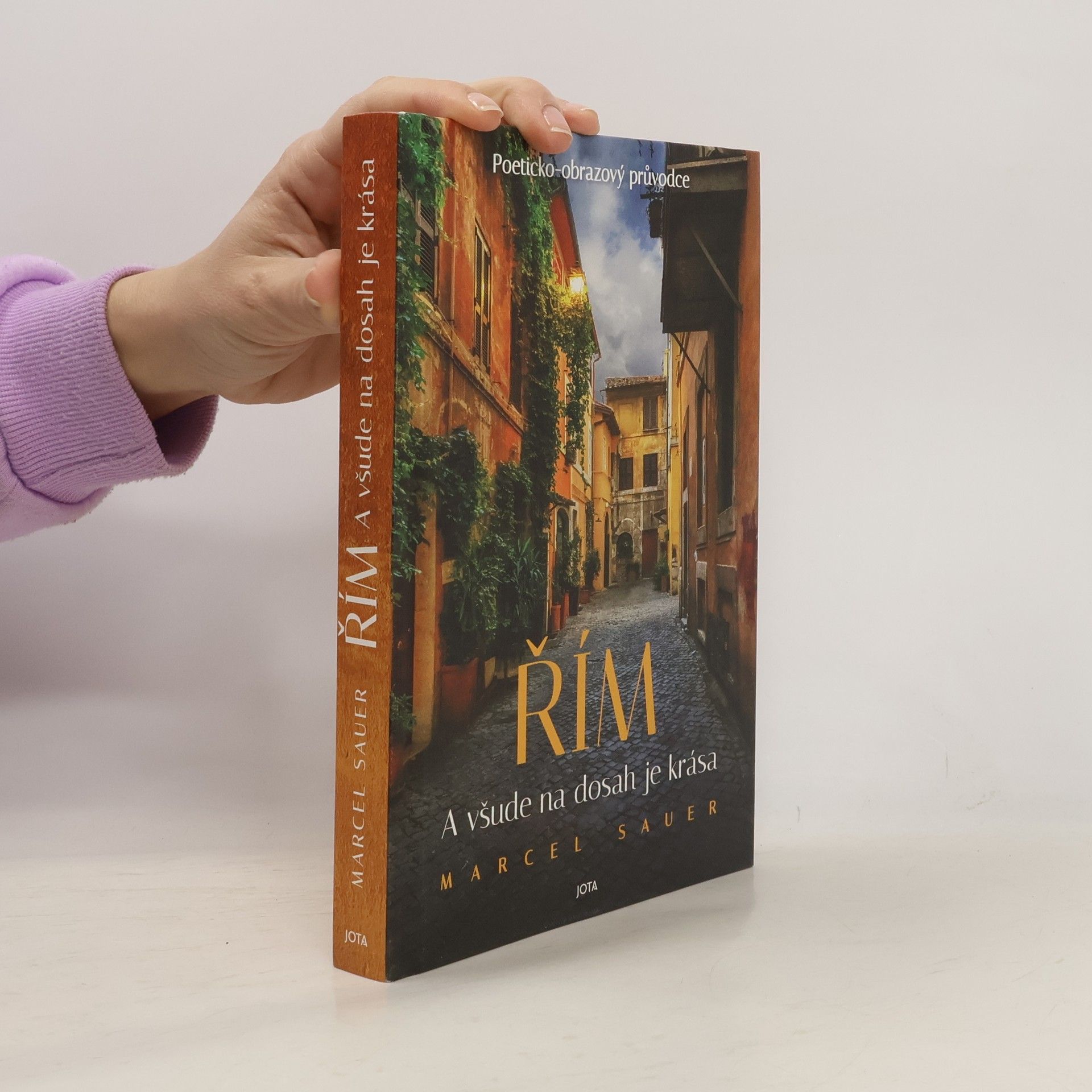 Marcel Sauer Řím. A všude na dosah je krása
