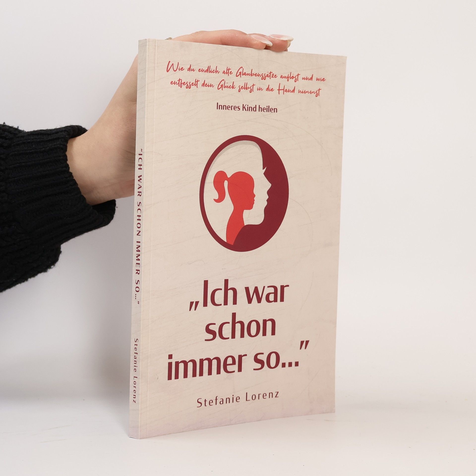 Inneres Kind heilen: ,,Ich war schon immer so…”