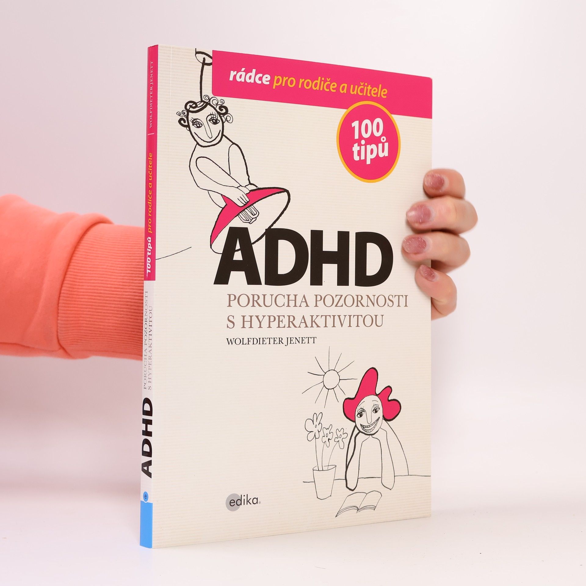 Wolfdieter Jenett ADHD - 100 tipů pro rodiče a učitele