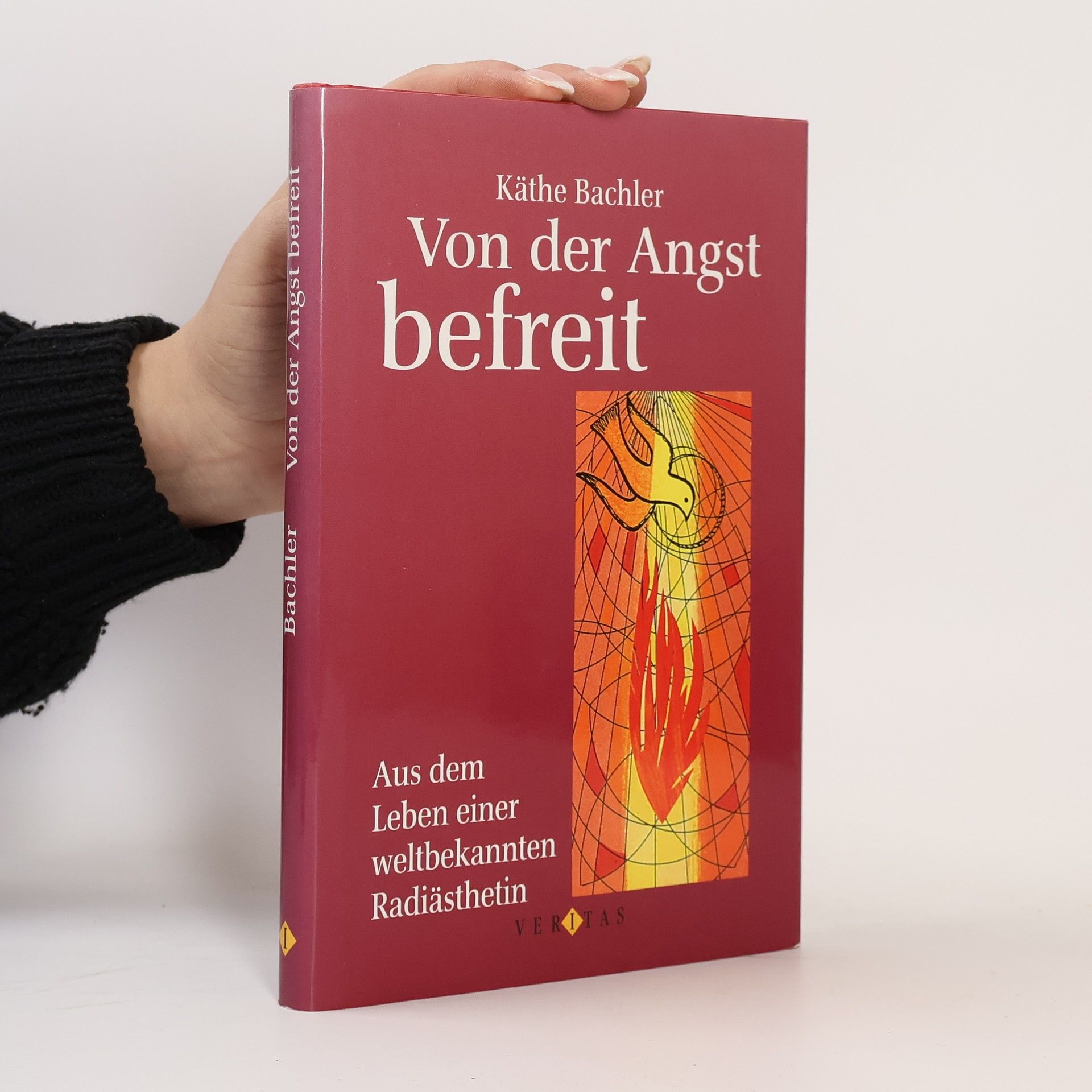 Käthe Bachler Von der Angst befreit