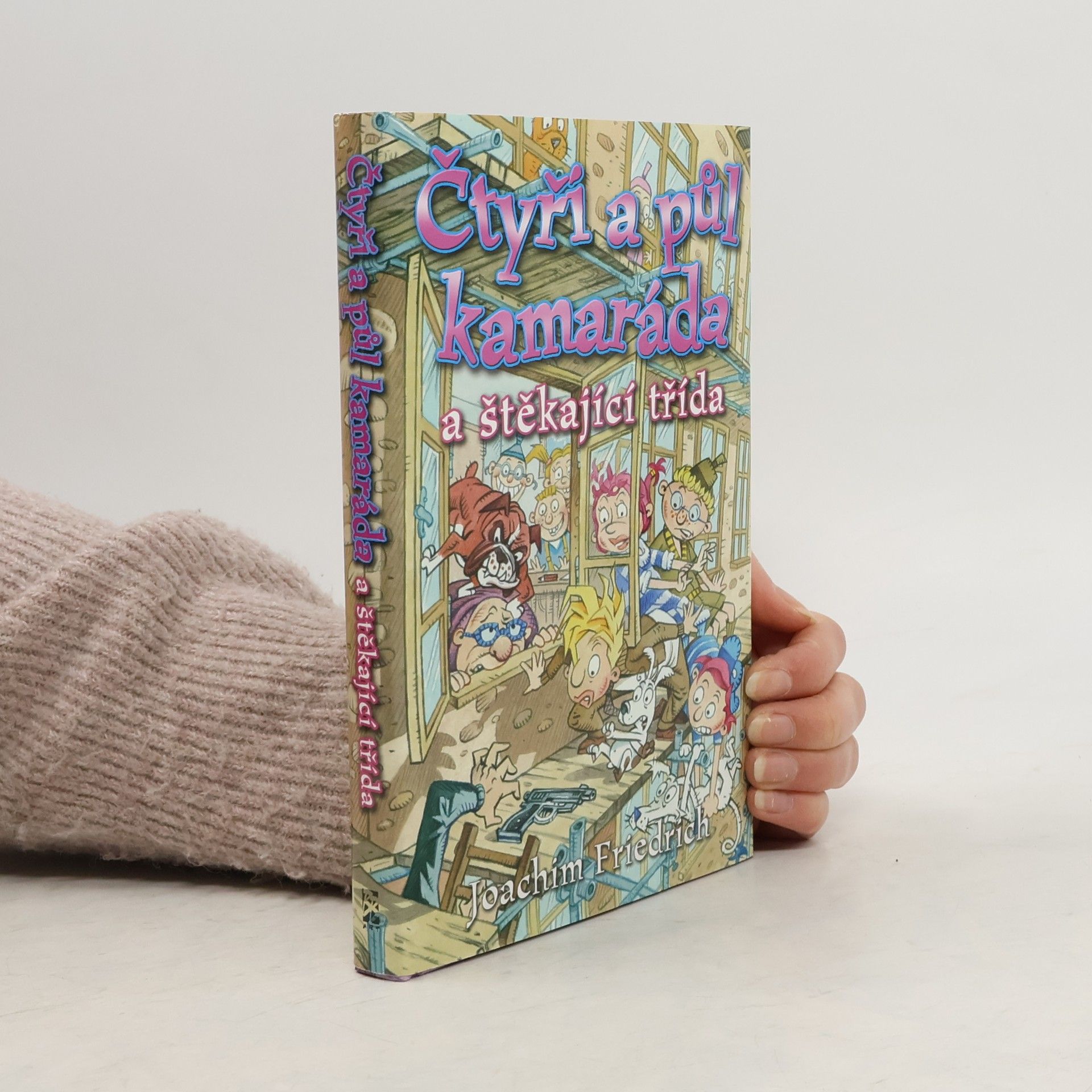 Čtyři a půl kamaráda a štěkající třída