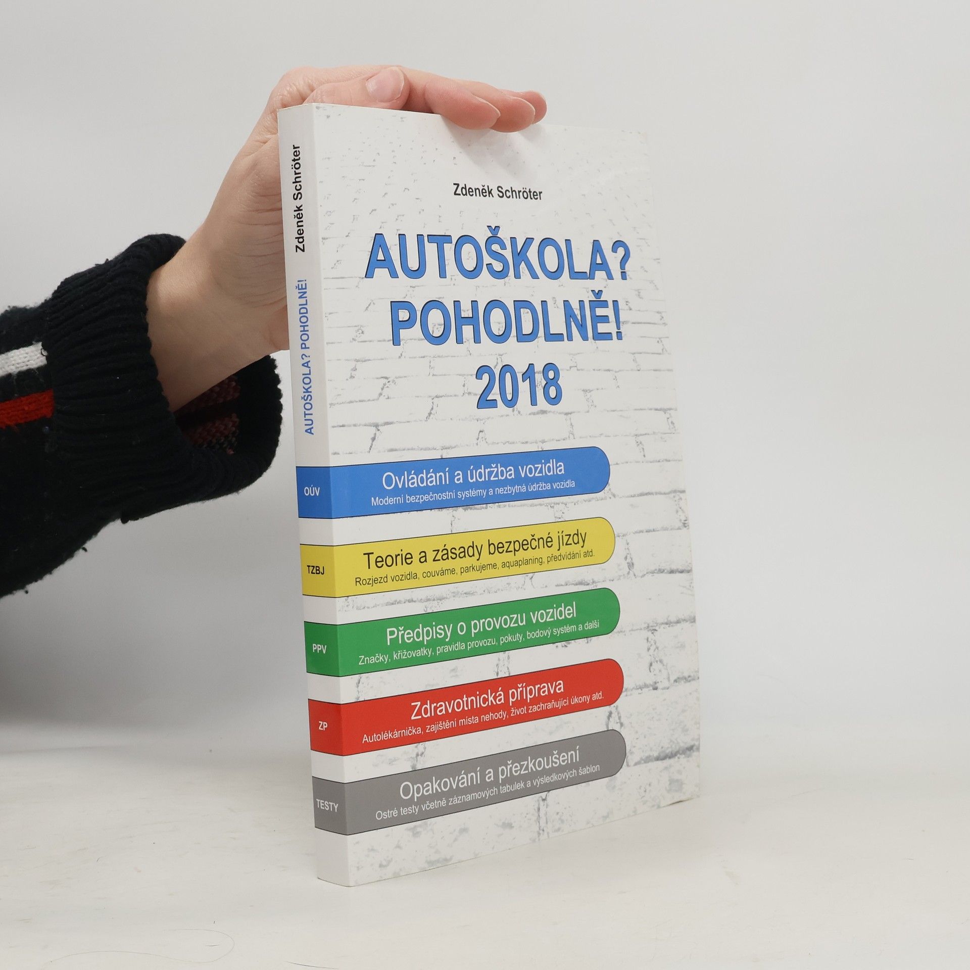 Zdeněk Schröter Autoškola? Pohodlně! 2018