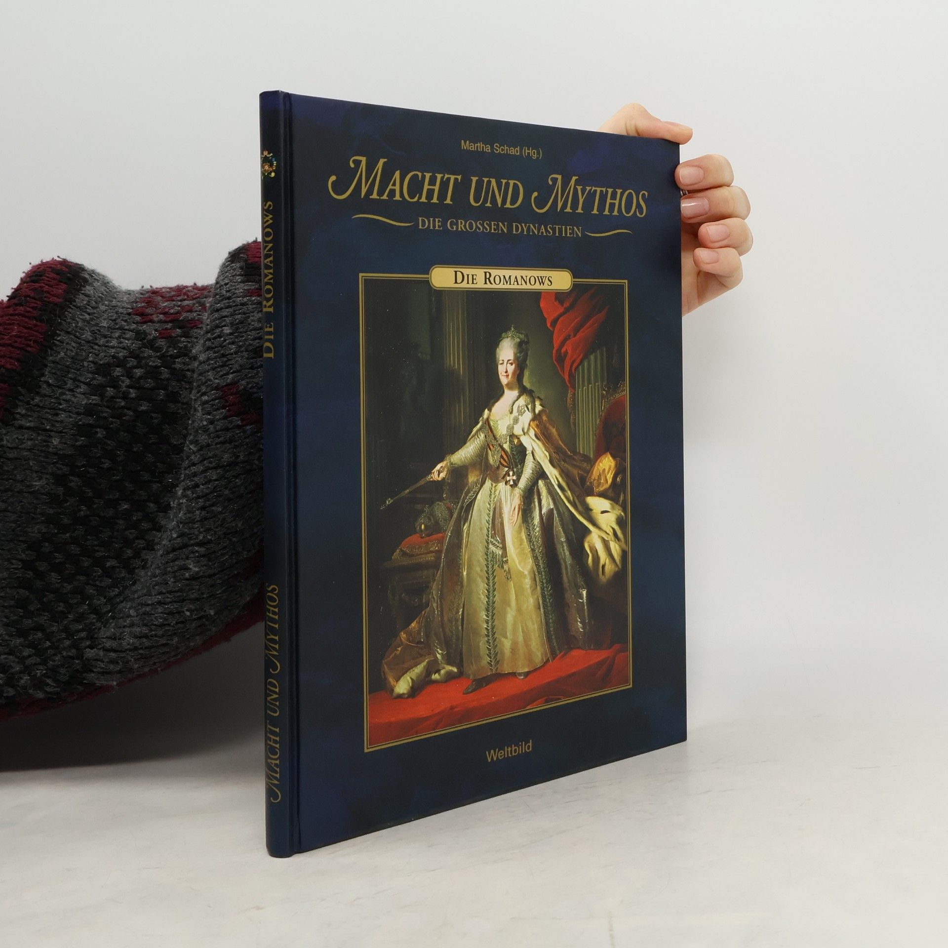 Martha Schad Macht und Mythos. Die Grossen Dynastie. Die Romanows