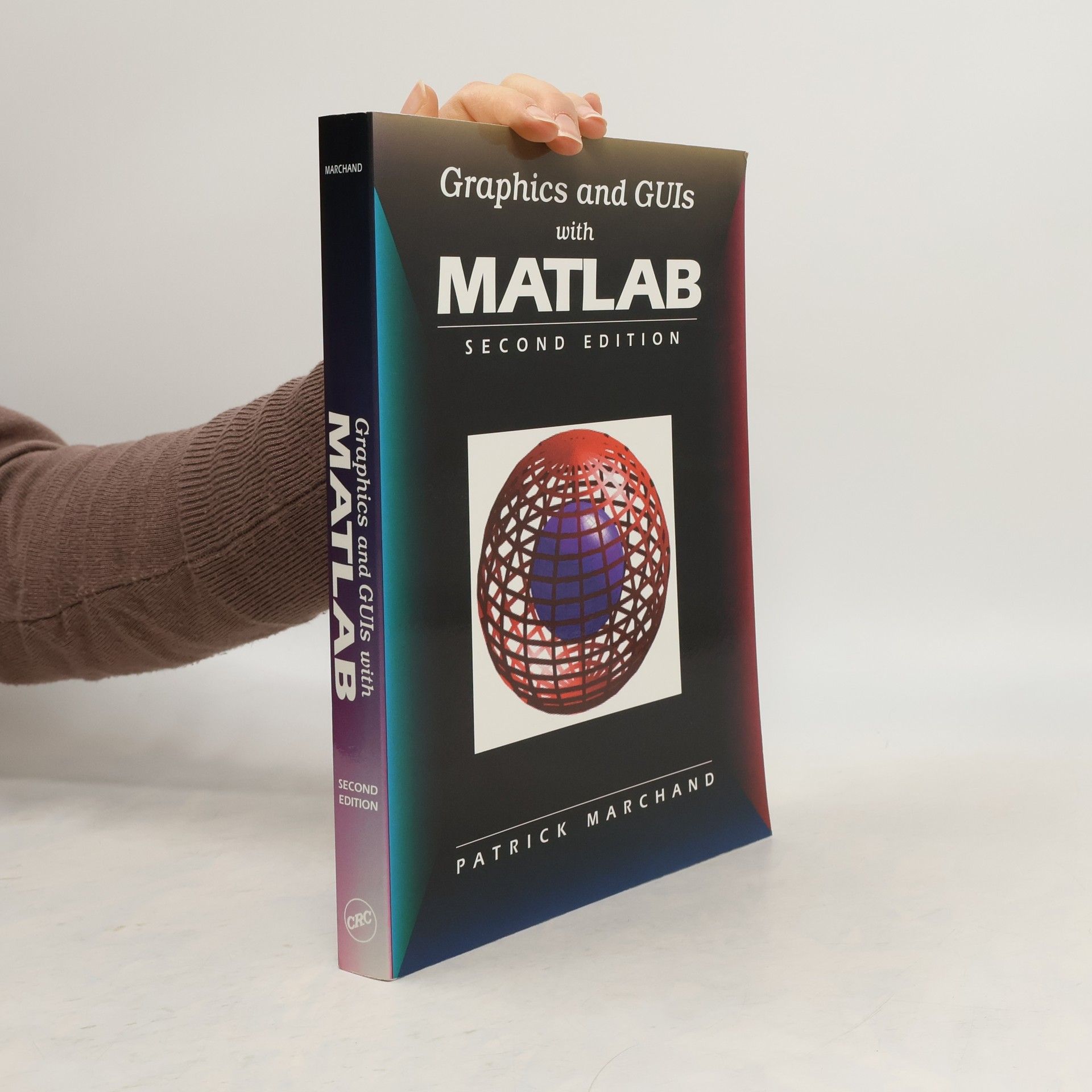 Patrick Marchand Graphics and GUIs with MATLAB