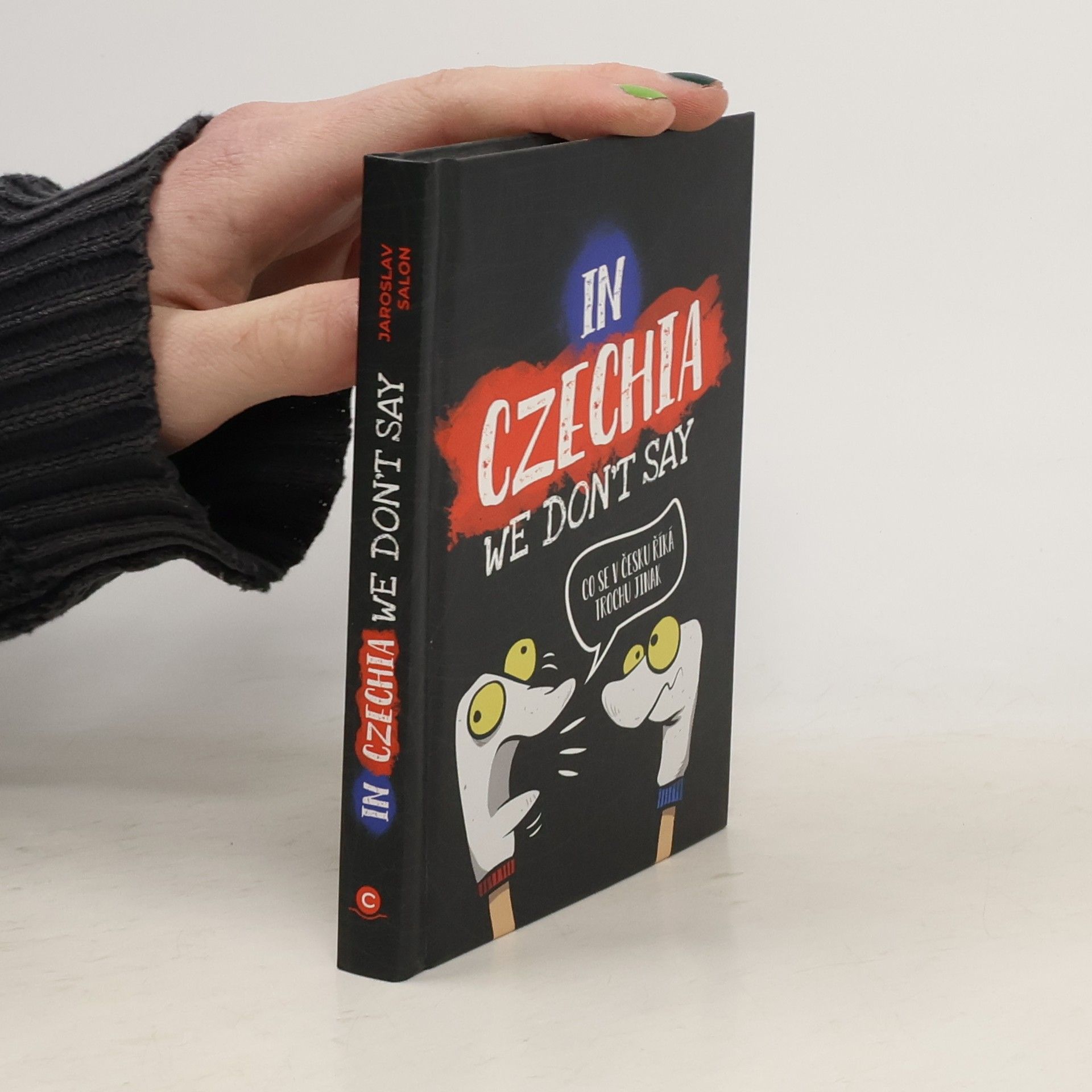 Jaroslav Salon In Czechia We Don't Say: Co se v Česku říká trochu jinak