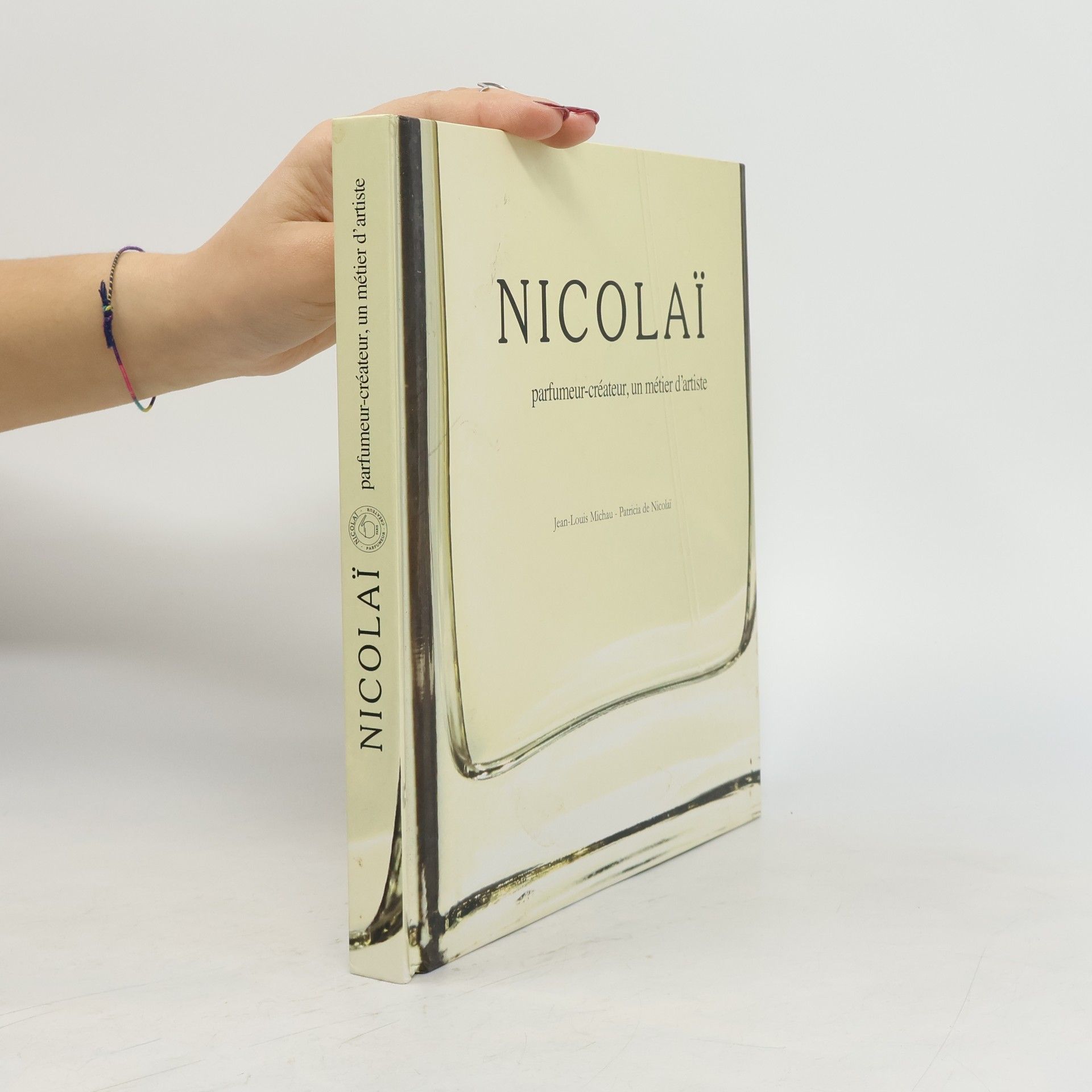 Patricia de Nicolai Nicolai. Parfumeur-créateur, un métier d'artiste