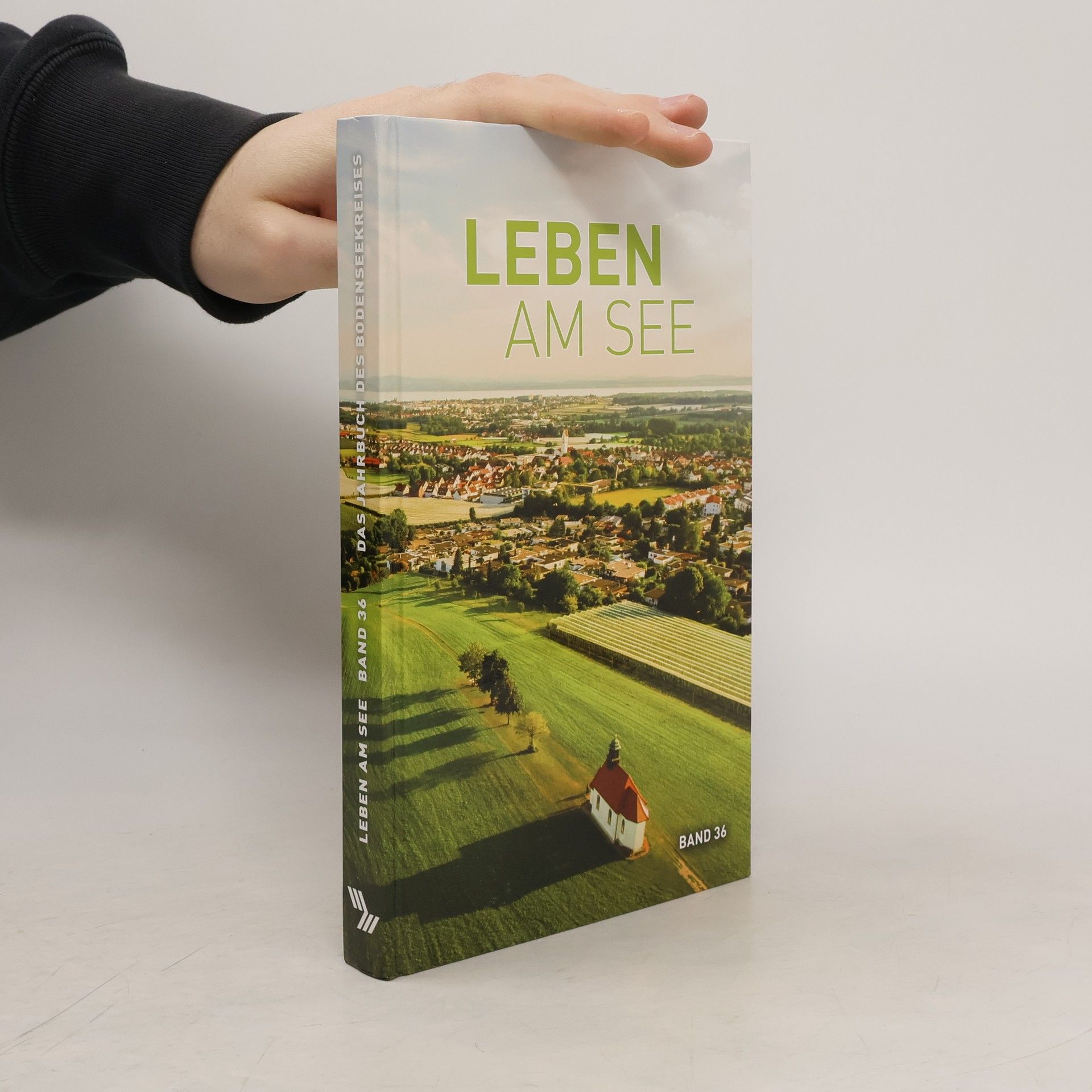 Stadt Friedrichshafen und Bodenseekreis (Stadt Überlingen) Leben am See Band 36
