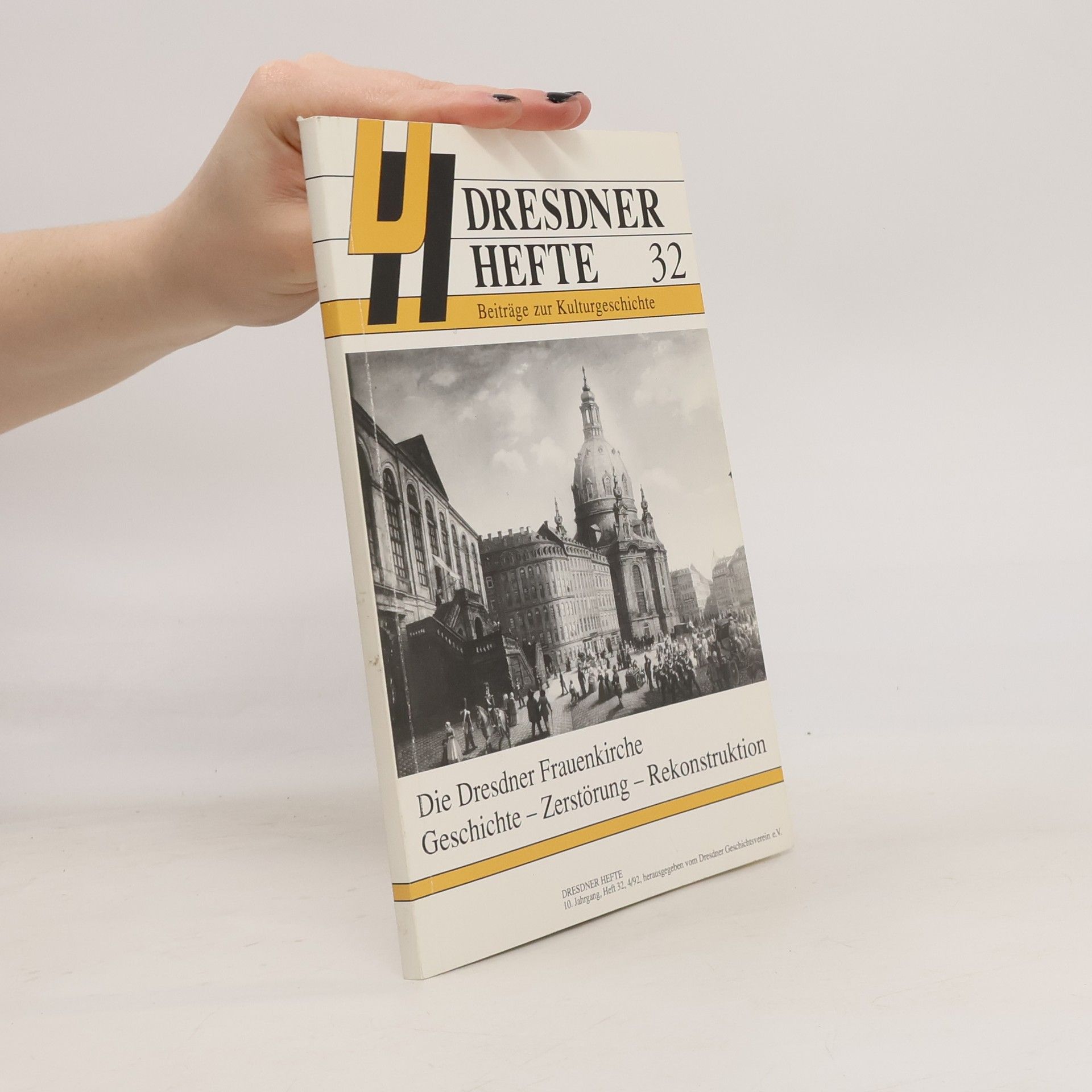 Hans-Peter Lühr Dresdner Hefte - 32: Die Dresdner Frauenkirche