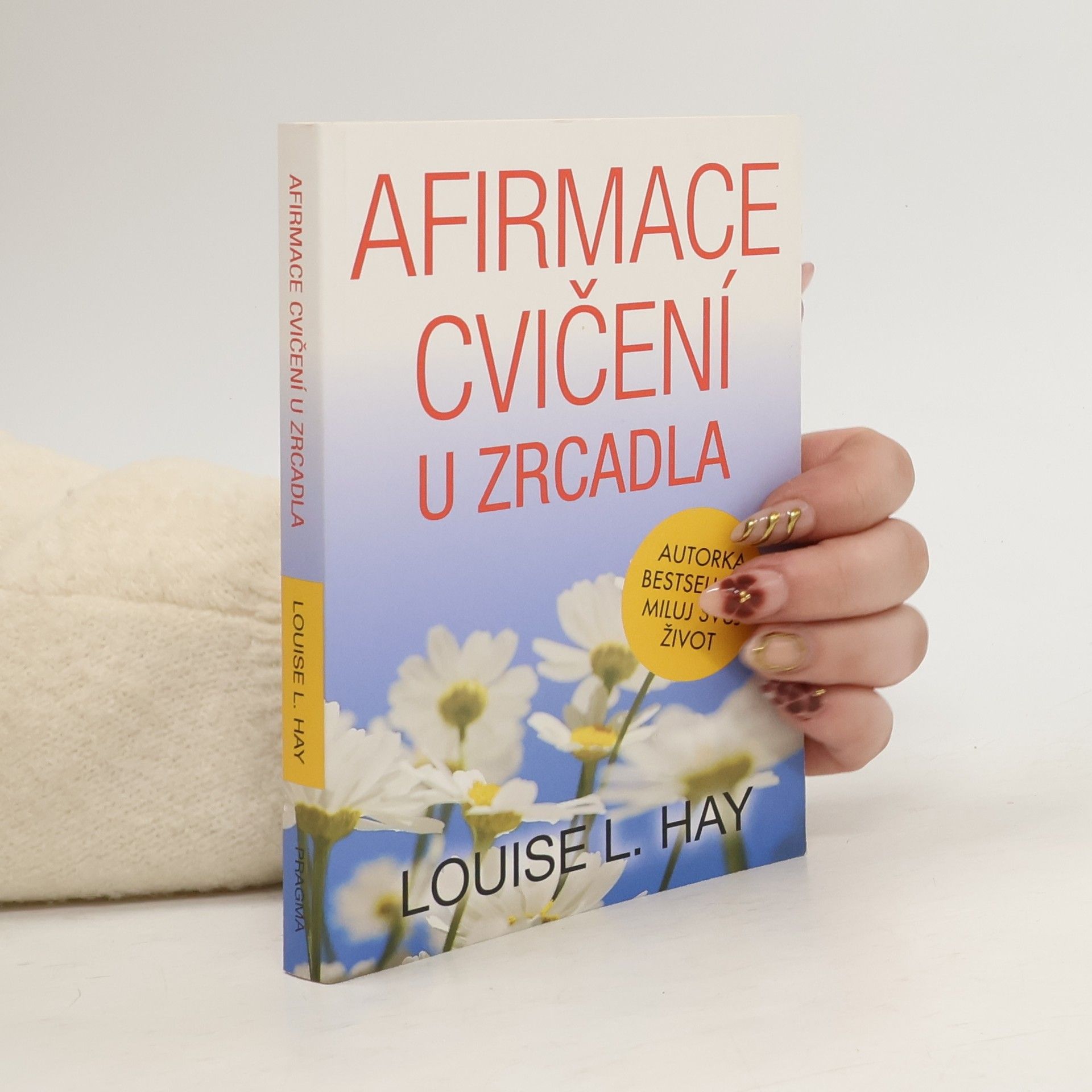 Louise Lynn Hay Afirmace a cvičení u zrcadla