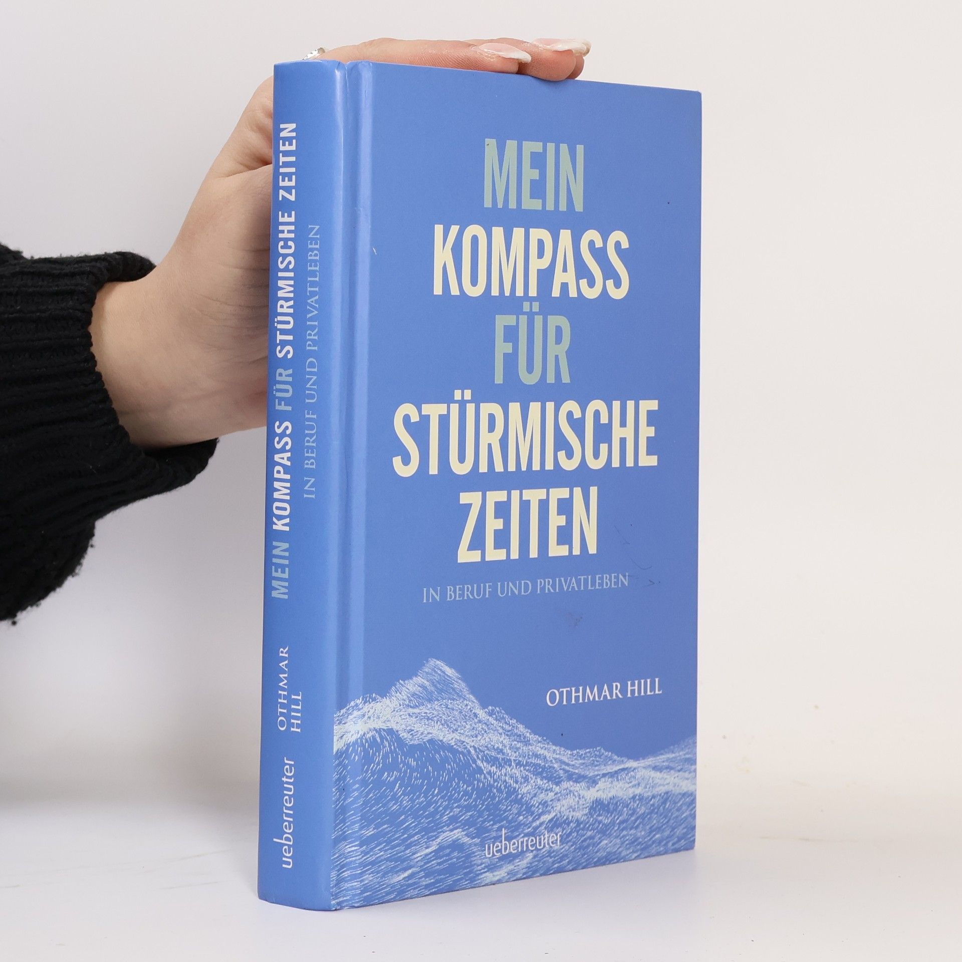 Othmar Hill Mein Kompass für stürmische Zeiten