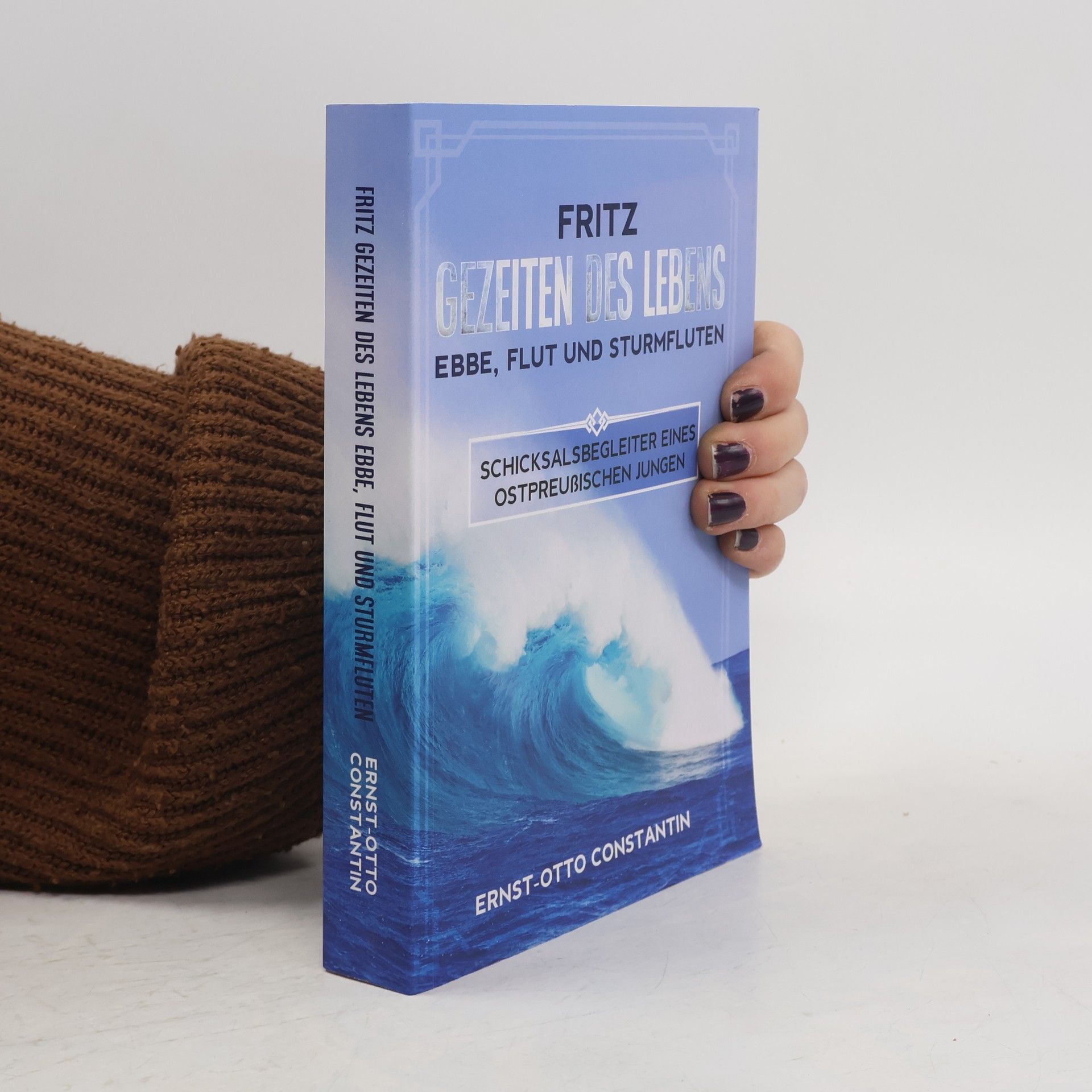 Ernst-Otto Constantin Fritz - Gezeiten des Lebens - Ebbe, Flut und Sturmfluten