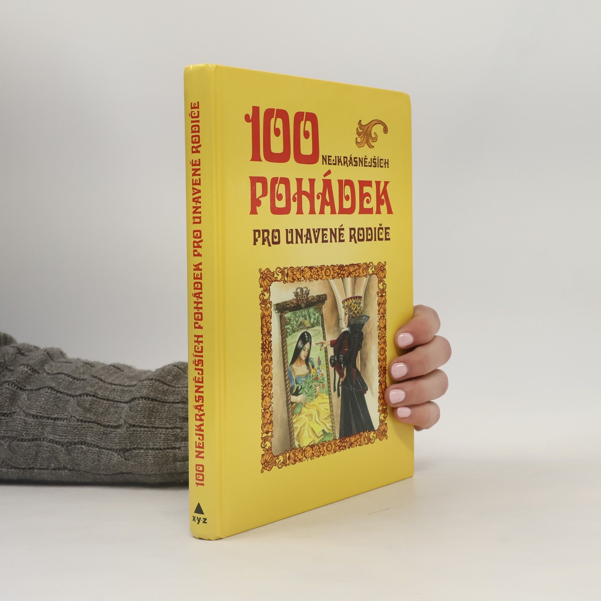 Autorenkollektiv 100 nejkrásnějších pohádek pro unavené rodiče