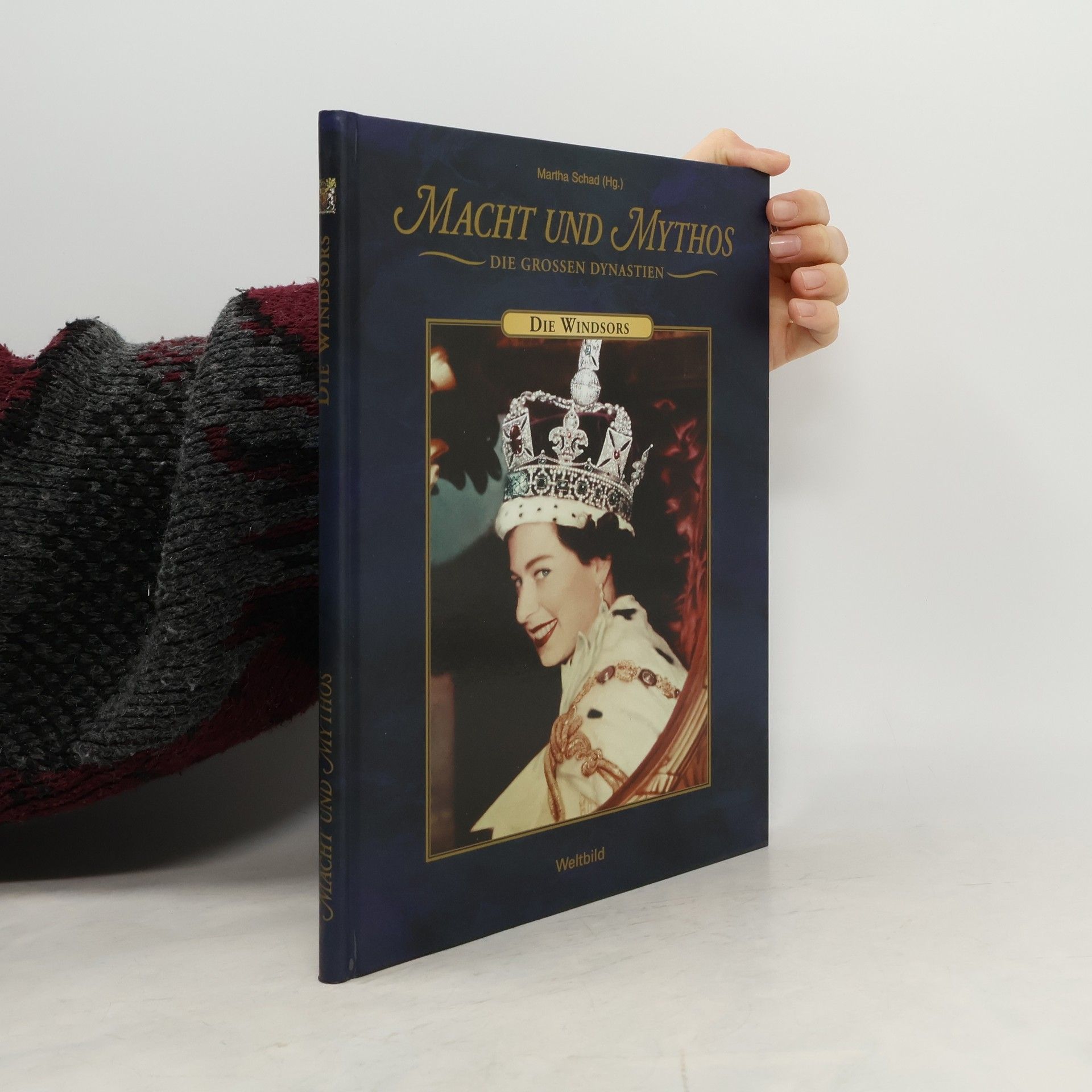 Martha Schad Macht und Mythos. Die Grossen Dynastien. Die Windsors