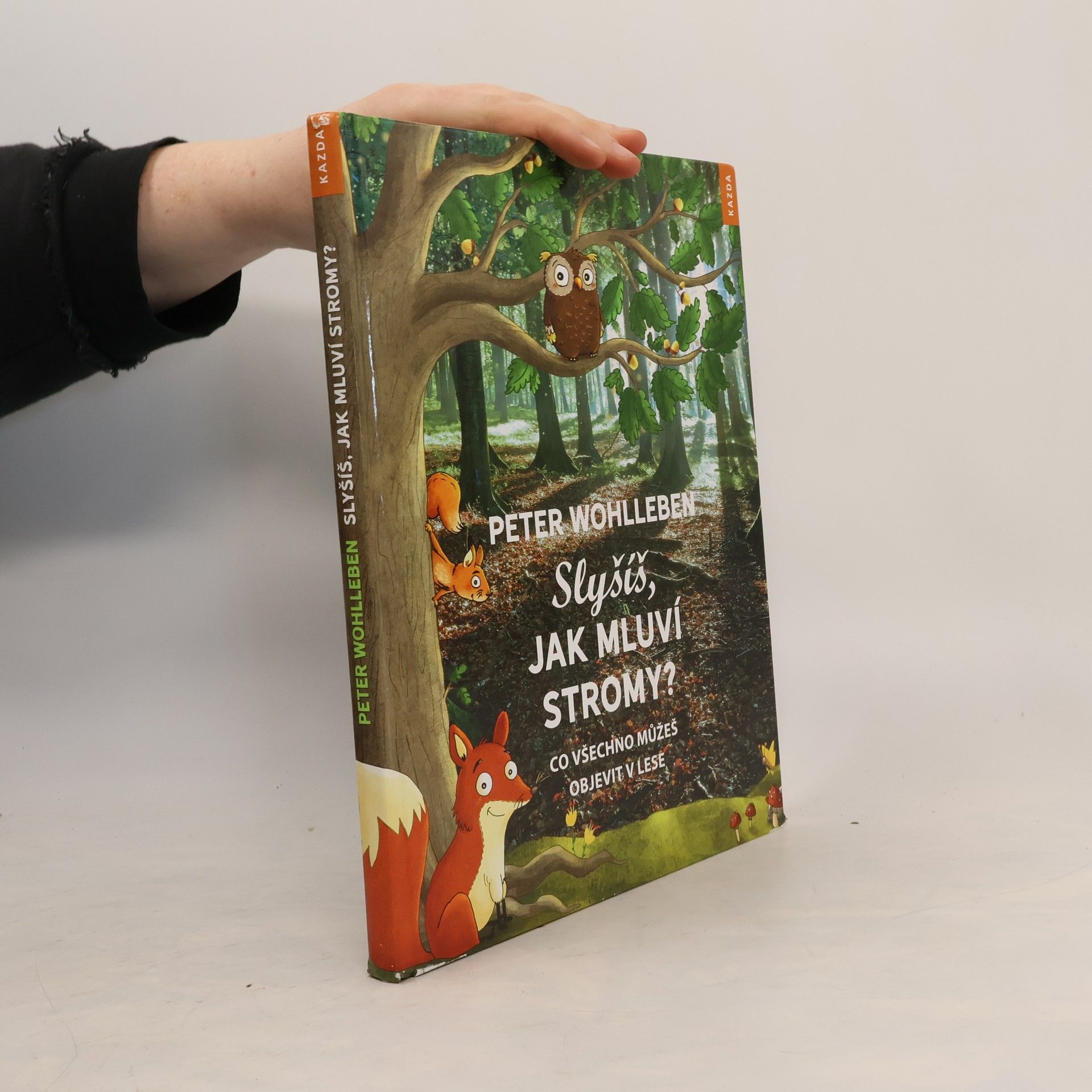 Peter Wohlleben Slyšíš, jak mluví stromy?