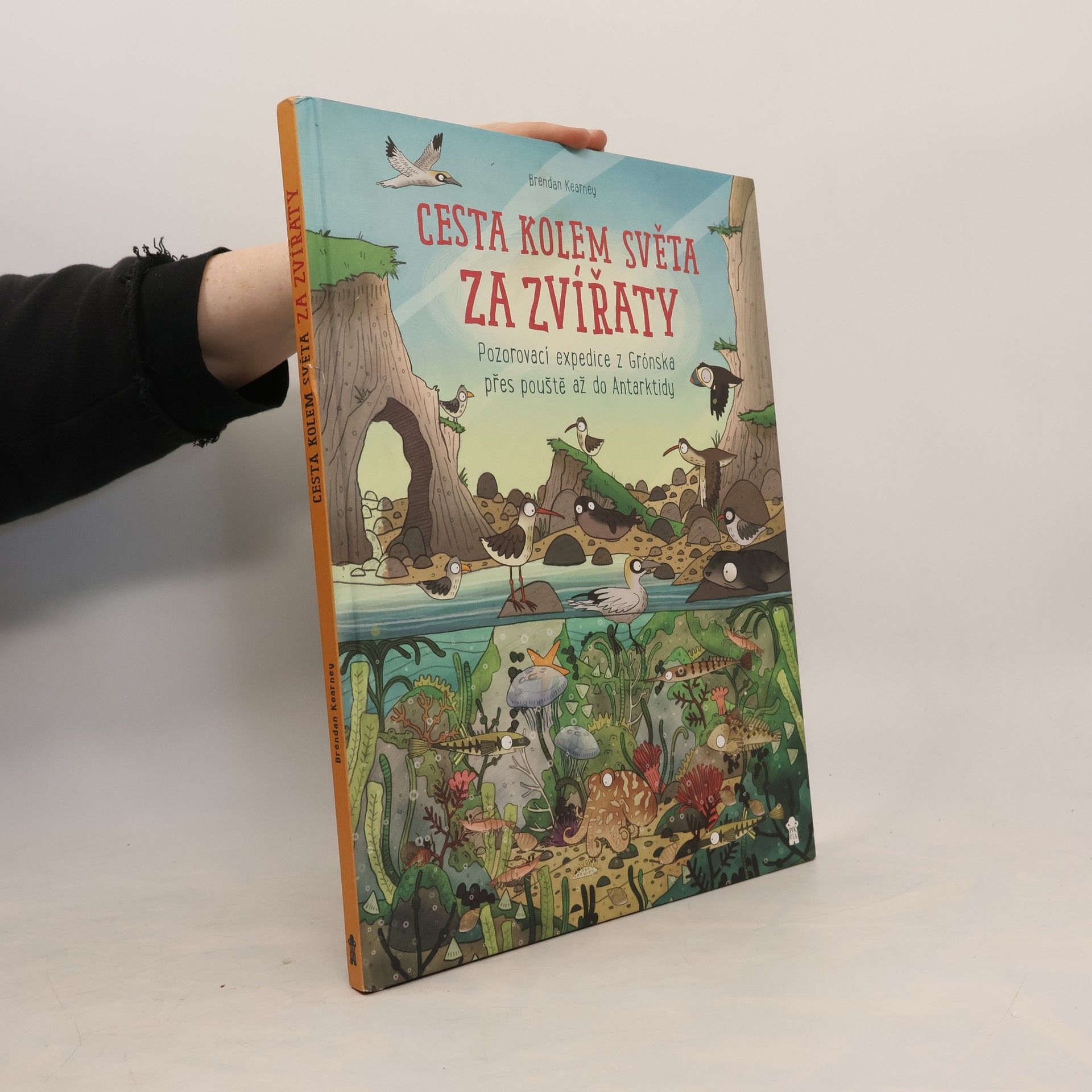 Anna Claybourne Cesta kolem světa za zvířaty – Z Grónska, přes pouště až do Antarktidy