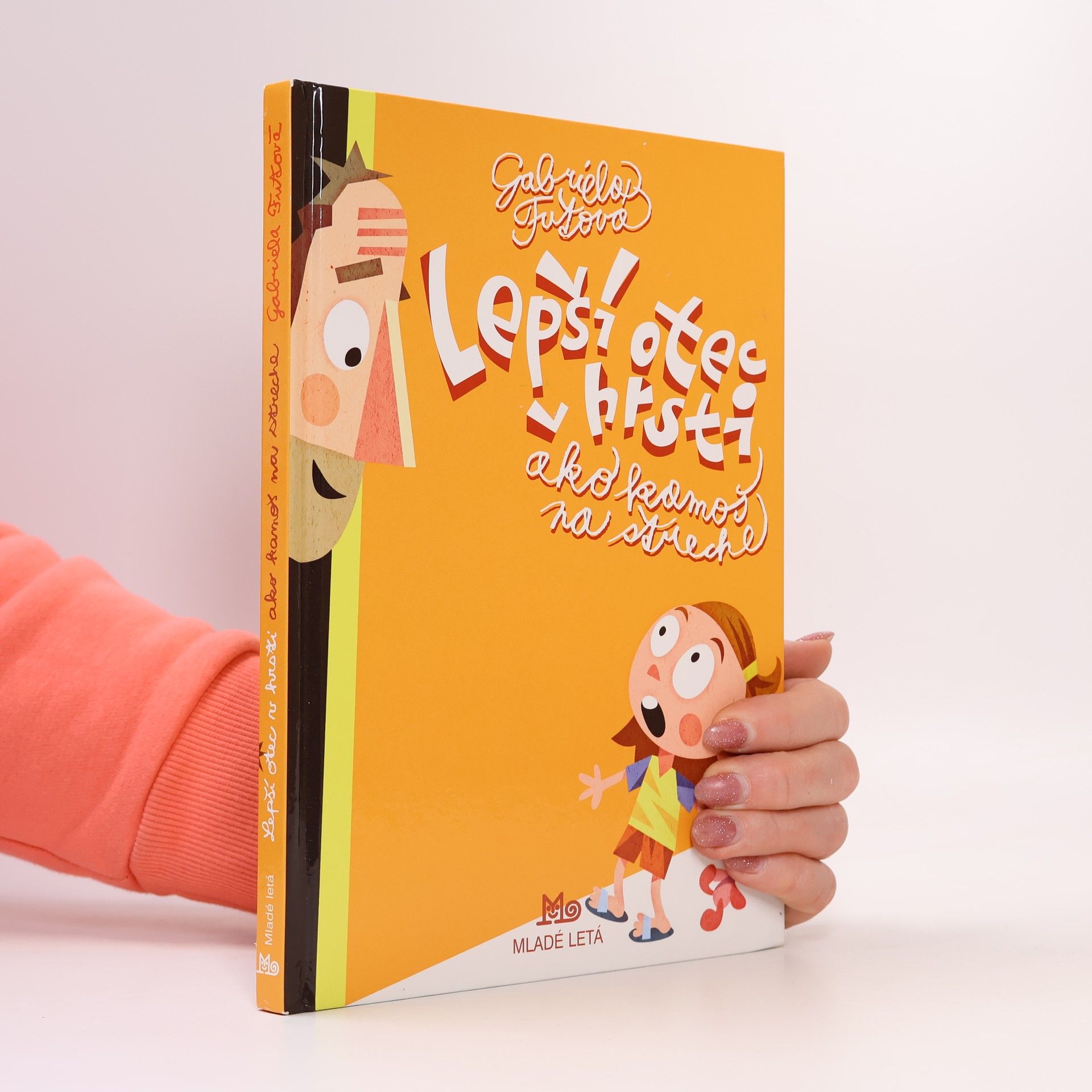 Gabriela Futová Lepší otec v hrsti ako kamoš na streche