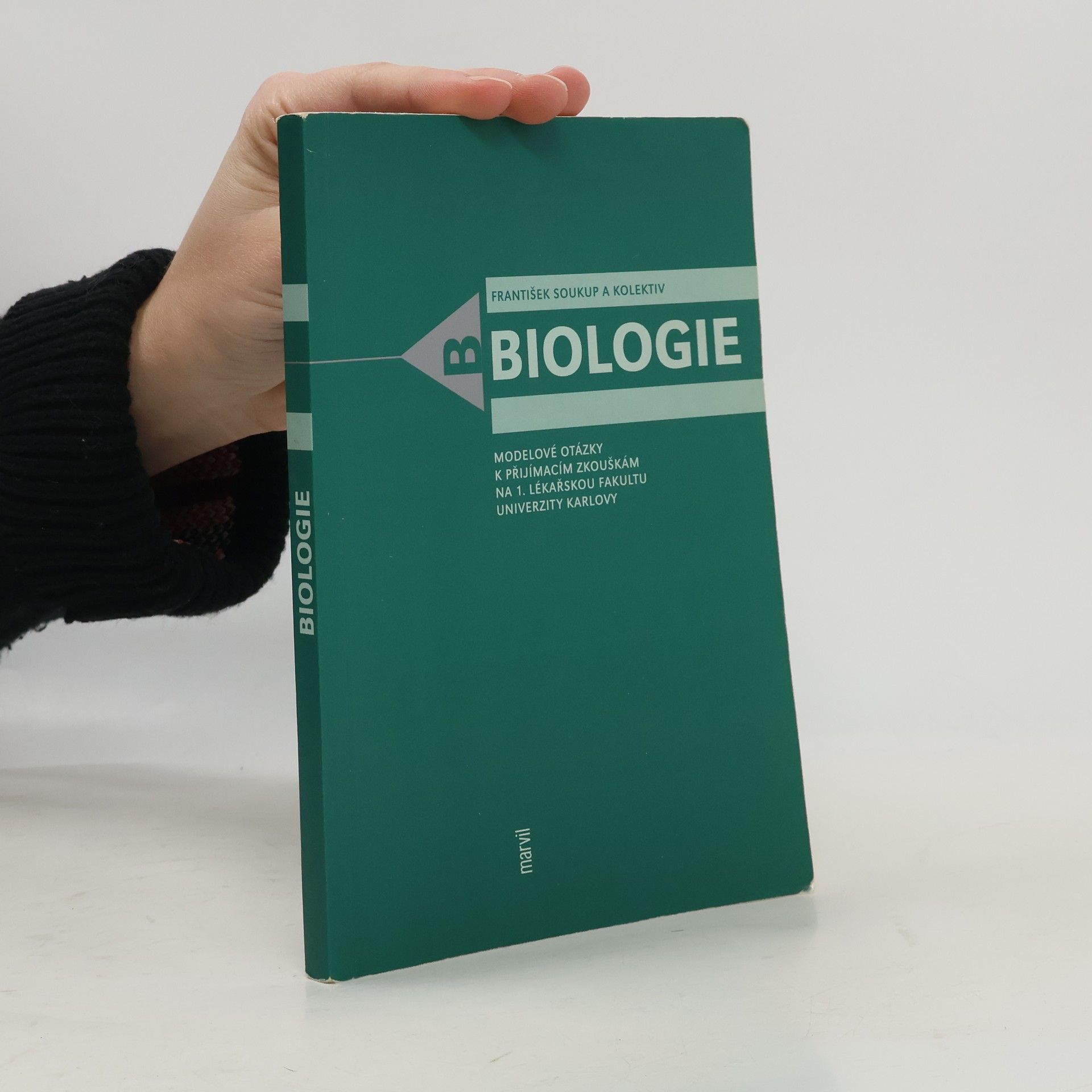 František Soukup Biologie. Modelové otázky k přijímacím zkouškám na 1. lékařskou fakultu Univerzity Karlovy