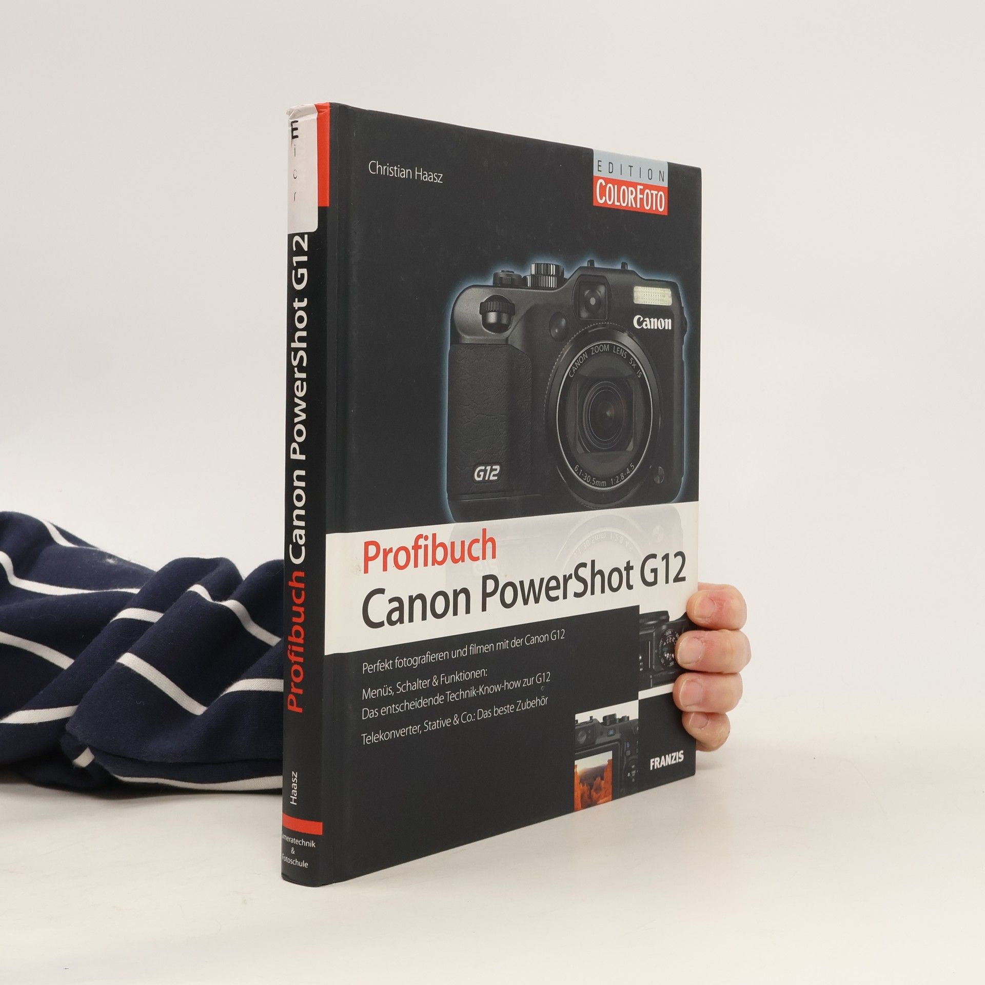 Christian Haasz Edition ColorFoto: Profibuch Canon PowerShot G12