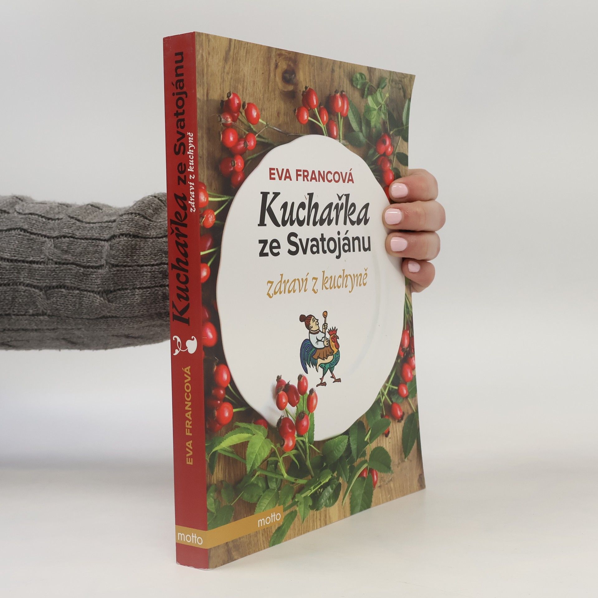 Eva Francová Kuchařka ze Svatojánu. Zdraví z kuchyně