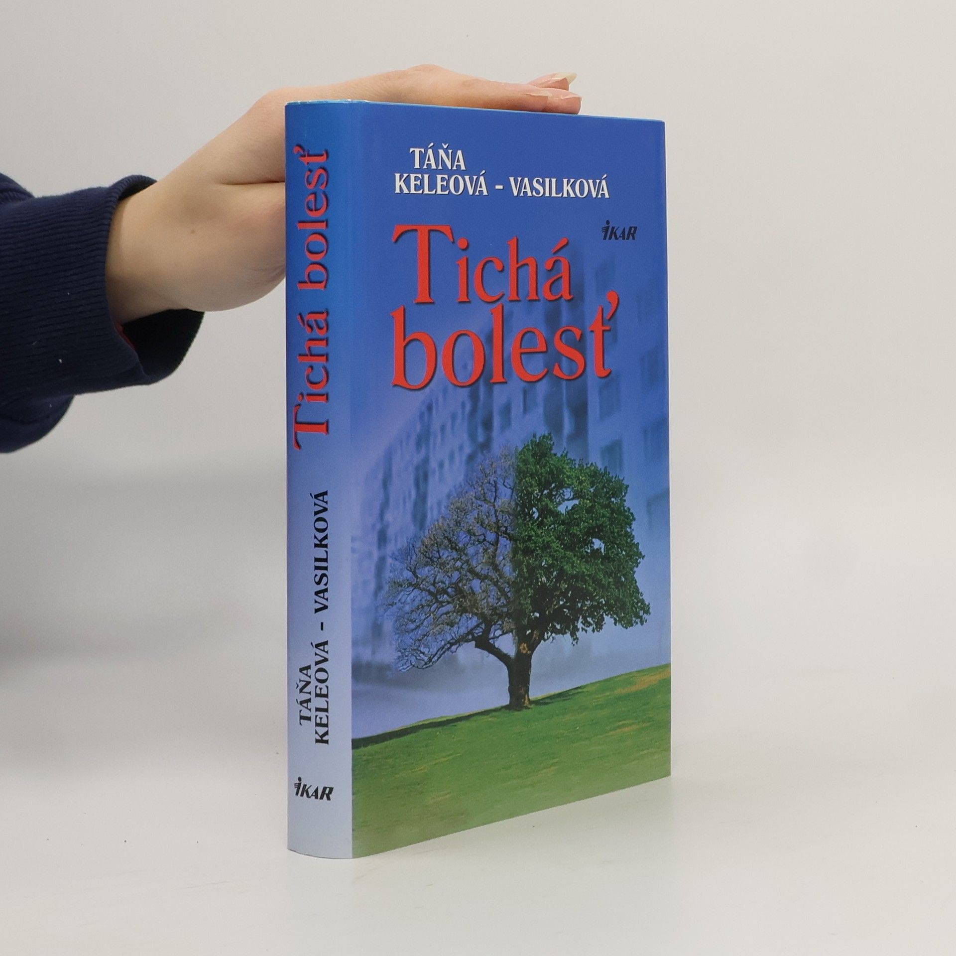Táňa Keleová-Vasilková Tichá bolesť