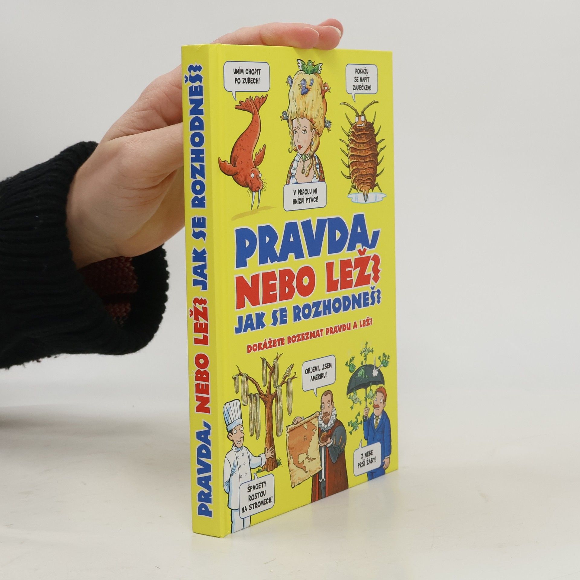 Jan Payne Pravda nebo lež? Jak se rozhodneš? : dokážete rozeznat pravdu a lež?