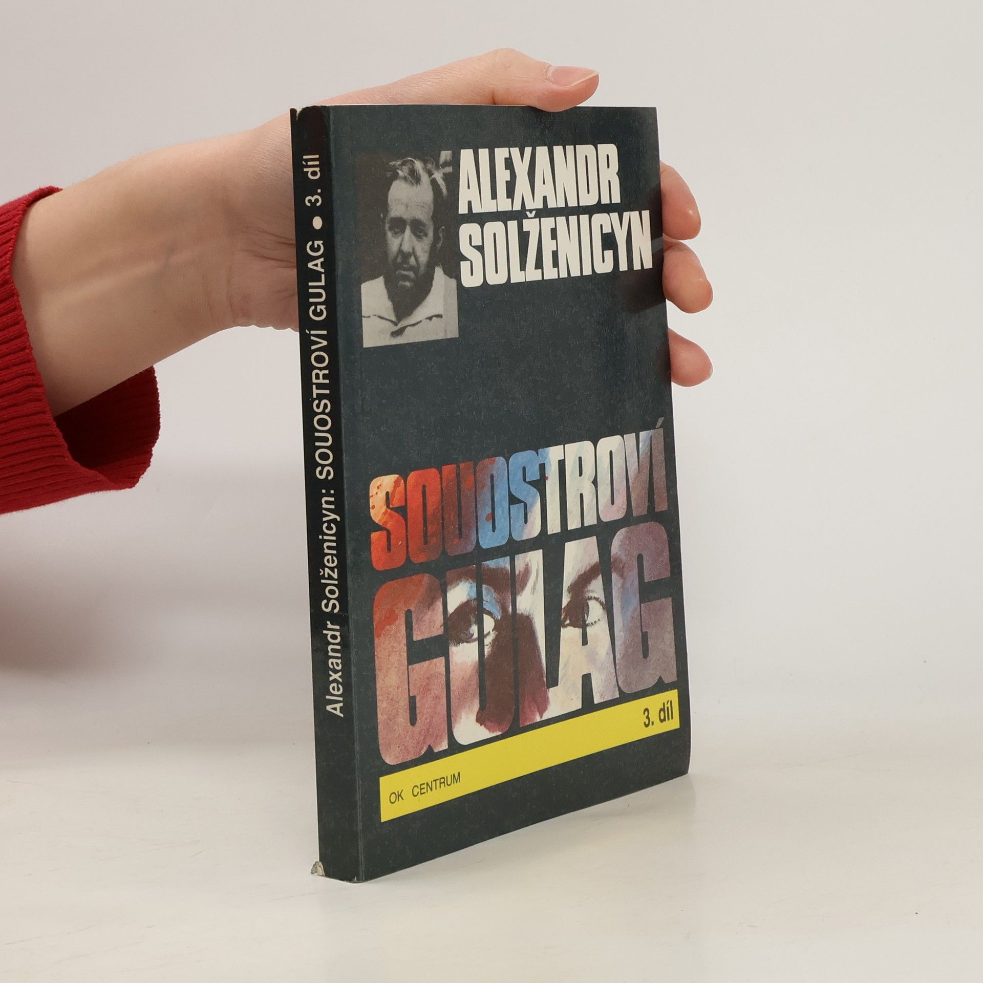 Alexandr Isajevič Solženicyn Souostroví Gulag 3