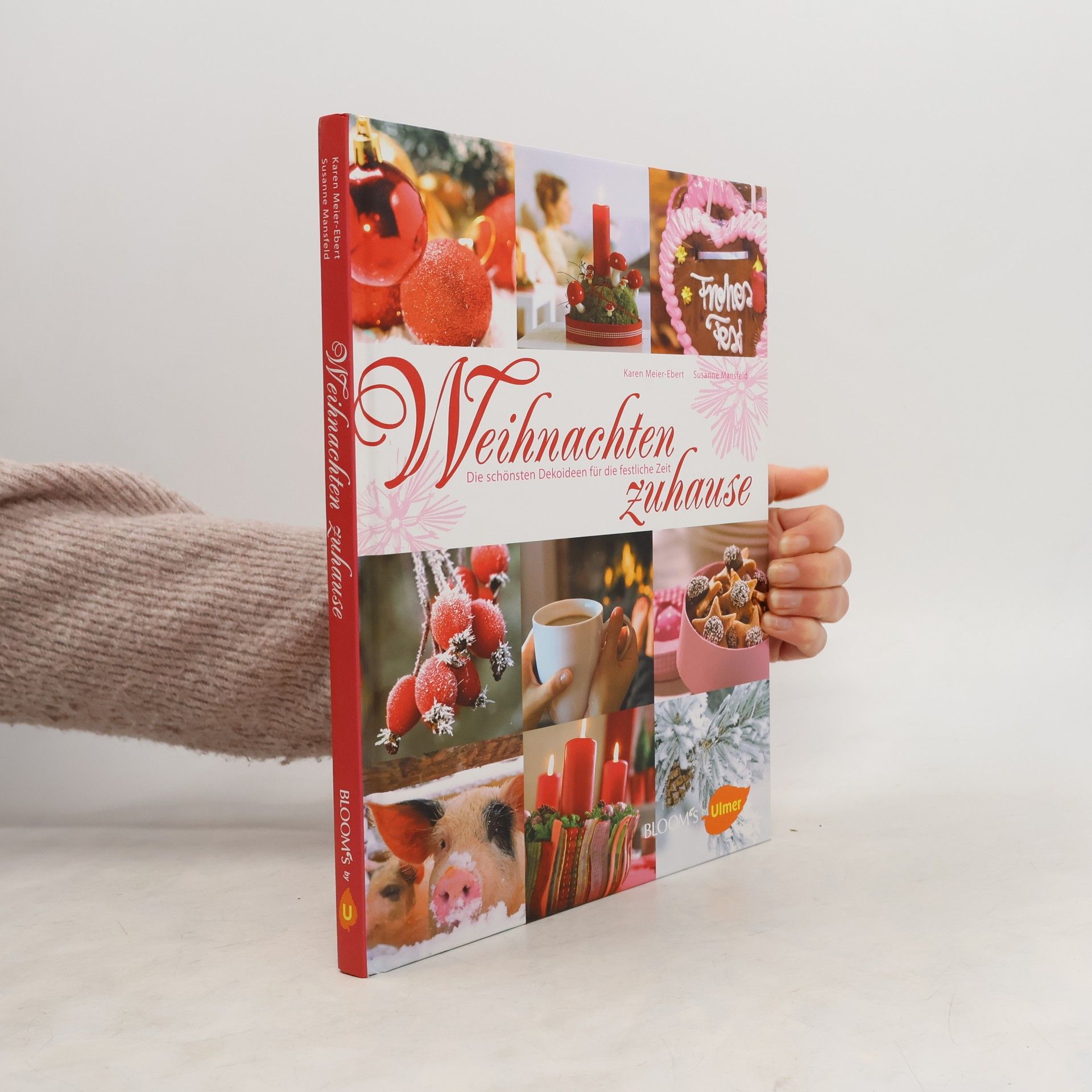 Karen Meier-Ebert BLOOM's by Ulmer: Weihnachten zuhause