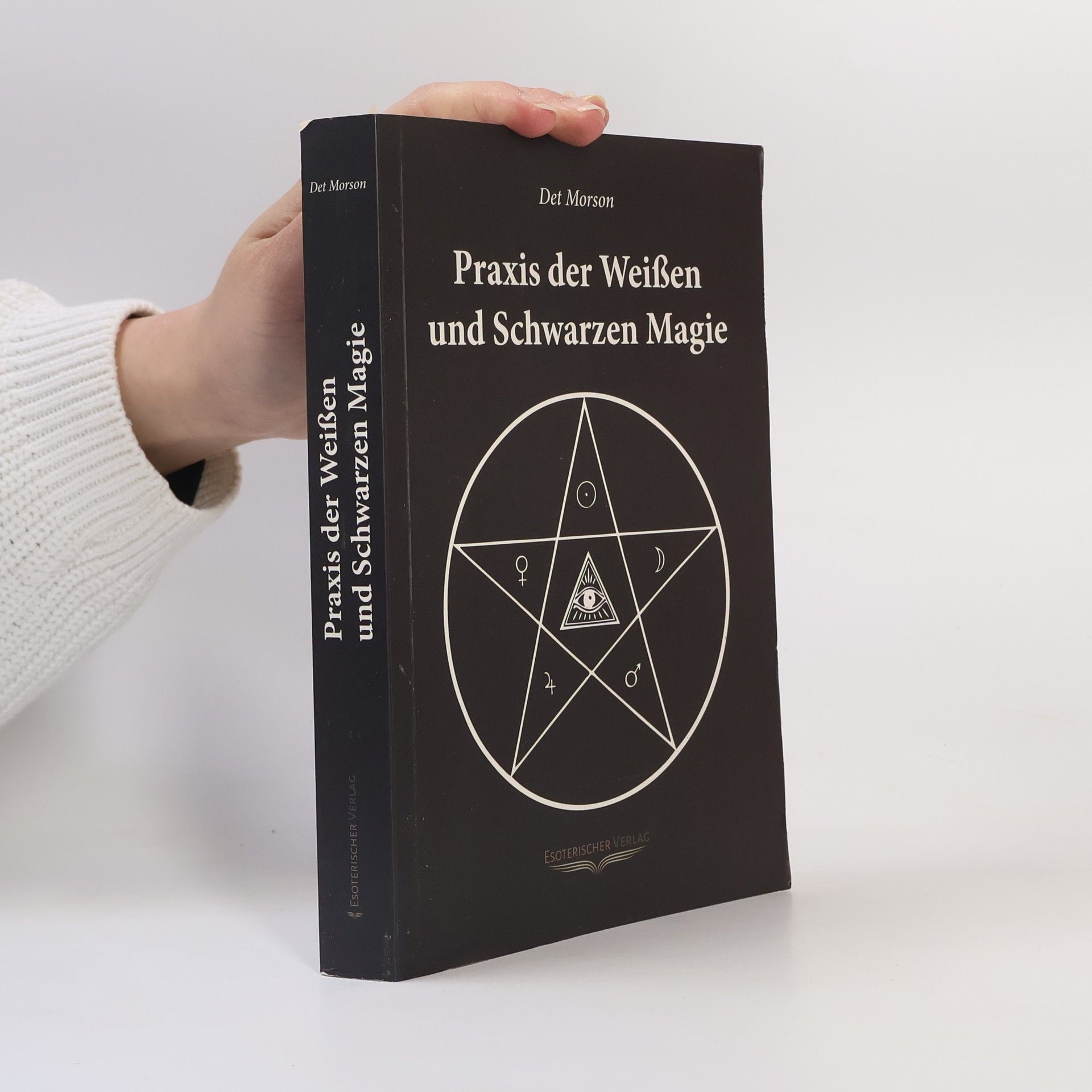 Det Morson Praxis der weißen und schwarzen Magie