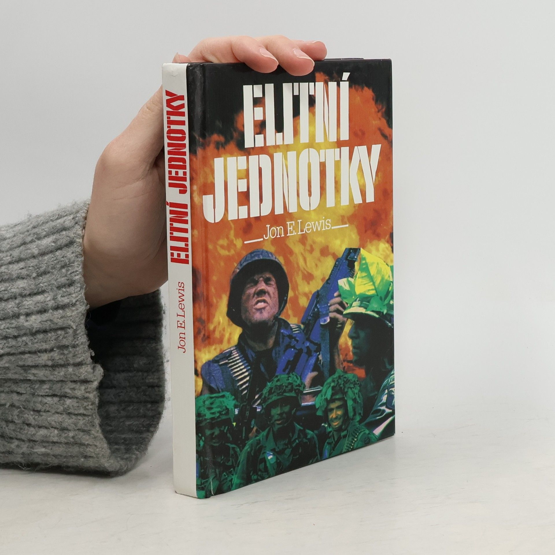 Jon E. Lewis Elitní jednotky : skutečné příběhy světových přepadových jednotek
