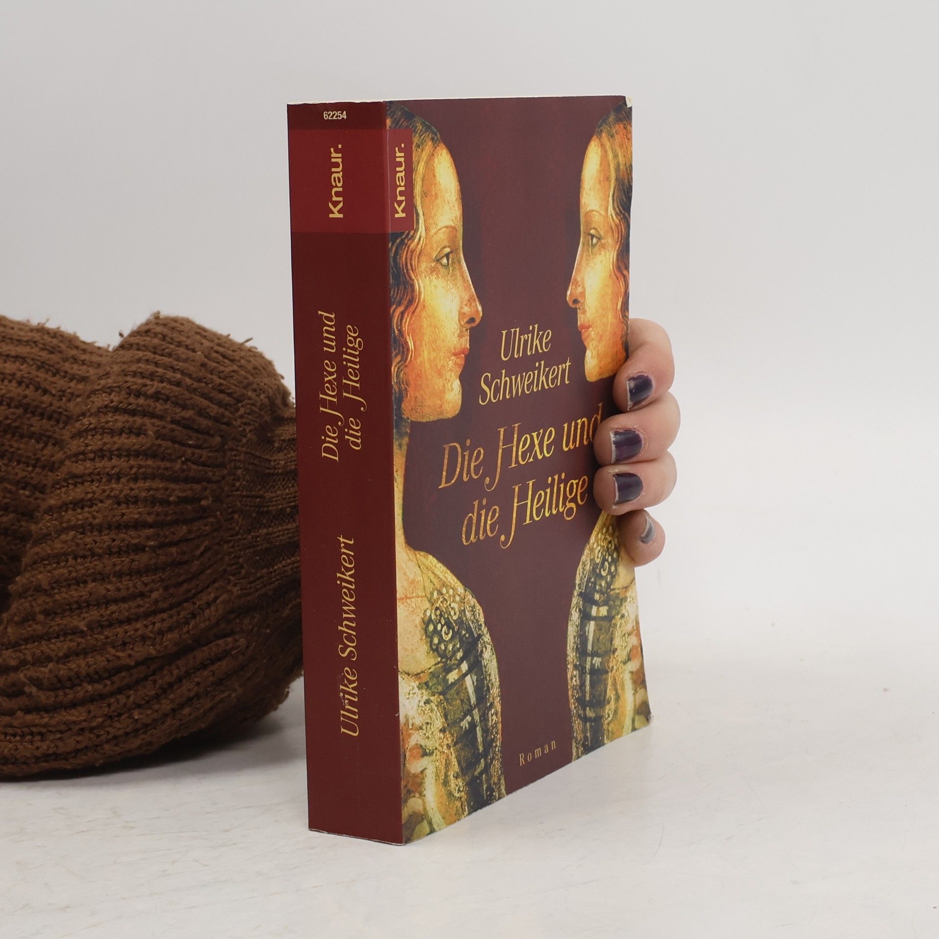 Ulrike Schweikert Die Hexe und die Heilige