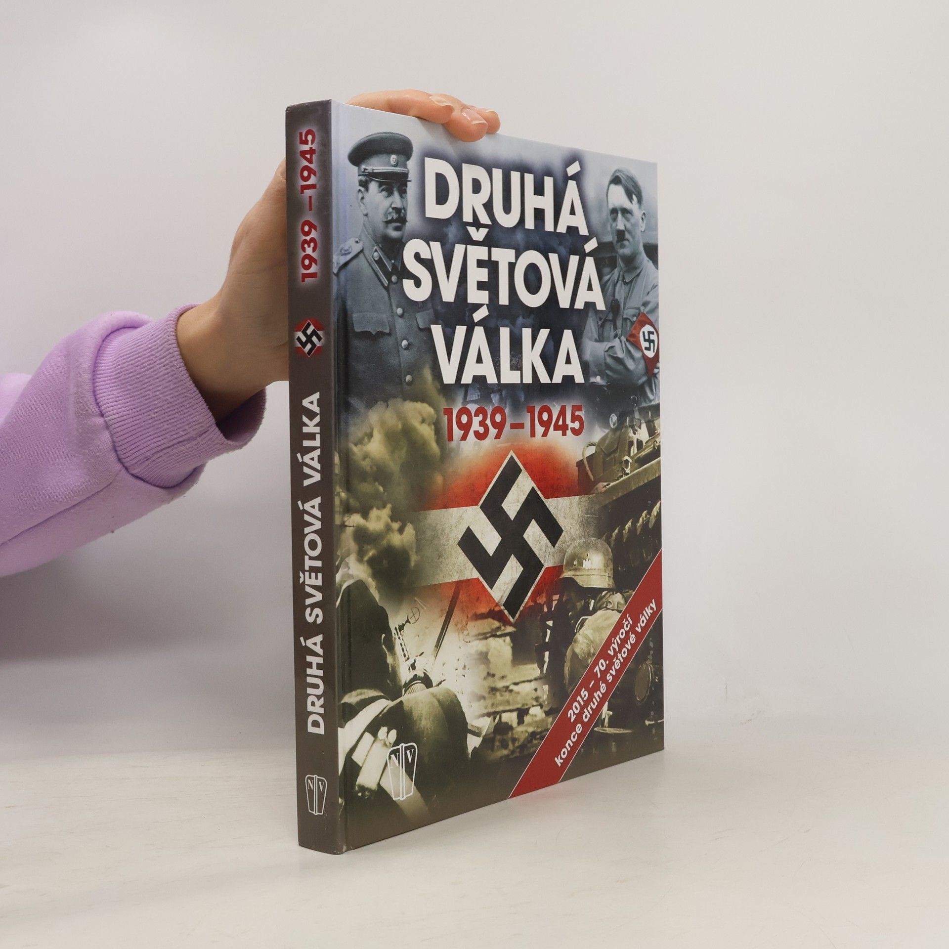 Kolektiv autorů Druhá světová válka 1939-1945