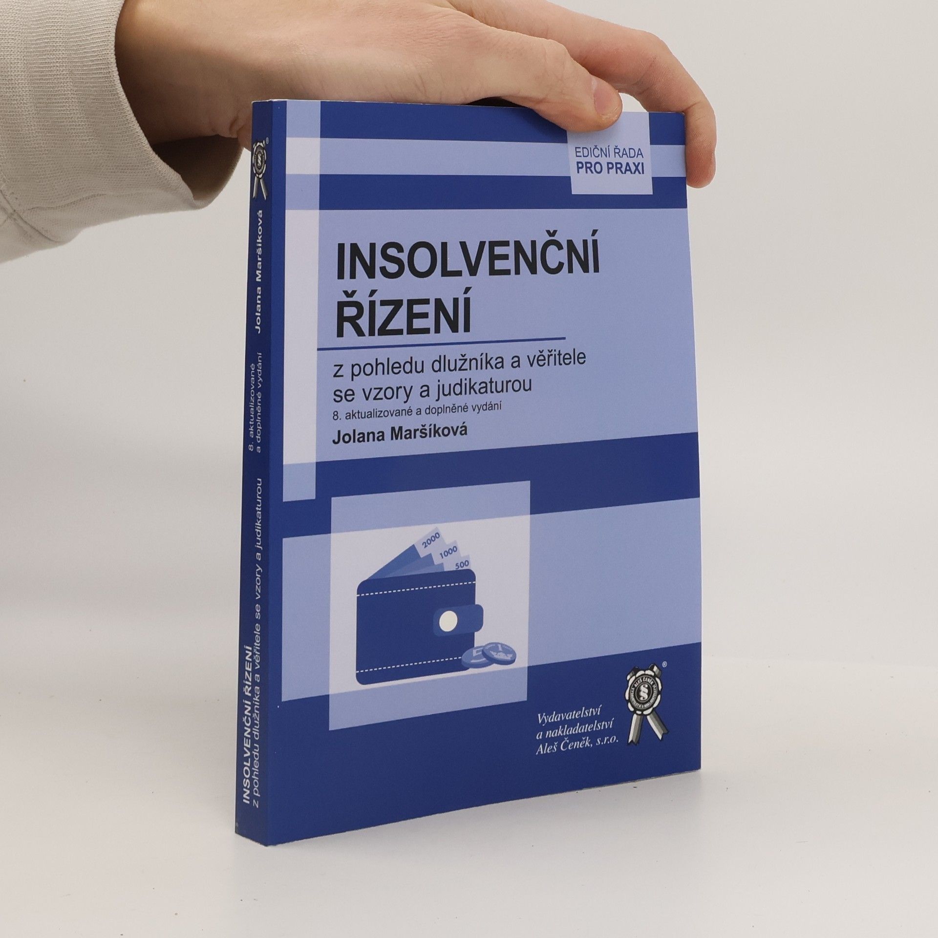 Insolvenční řízení z pohledu dlužníka a věřitele se vzory a judikaturou