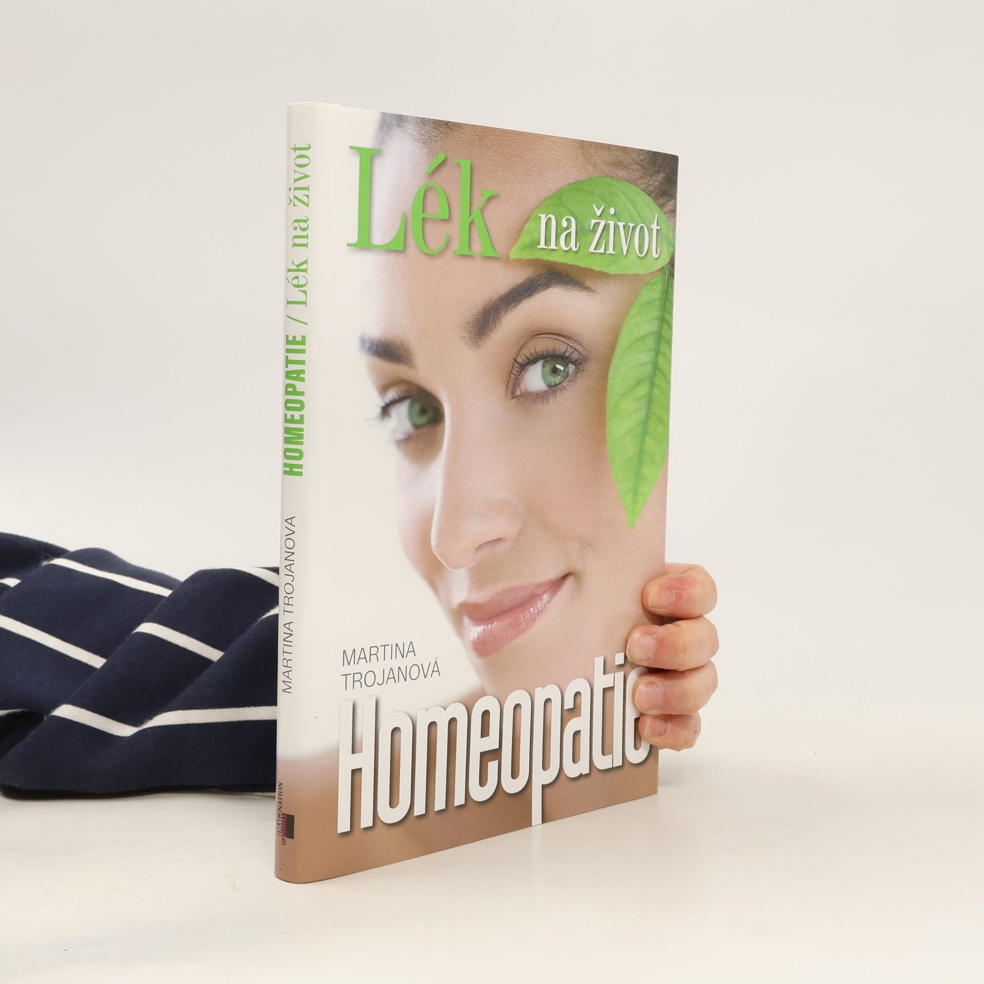 Martina Trojanová Homeopatie : lék na život