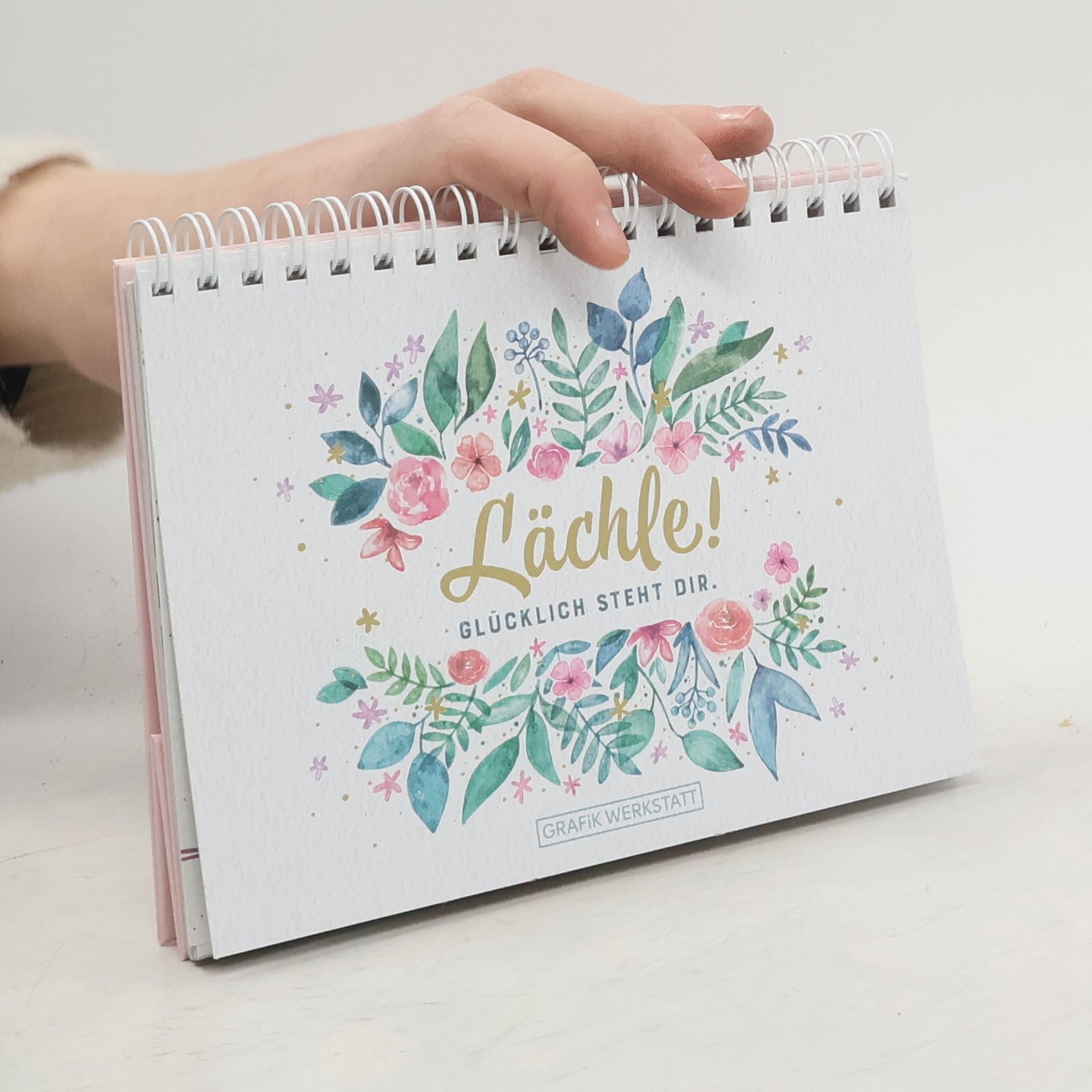 Various authors Lächle! Glücklich steht dir.. Spiralbuch