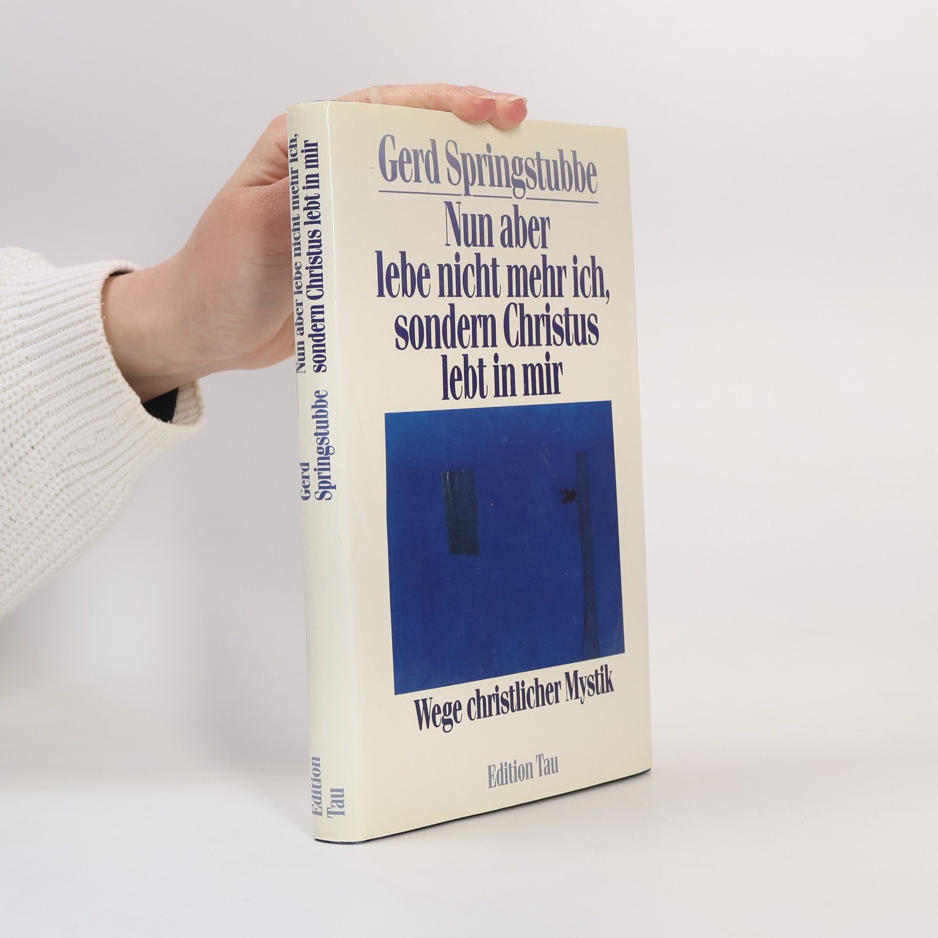 Gerd Springstubbe Nun aber lebe nicht mehr ich, sondern Christus lebt in mir