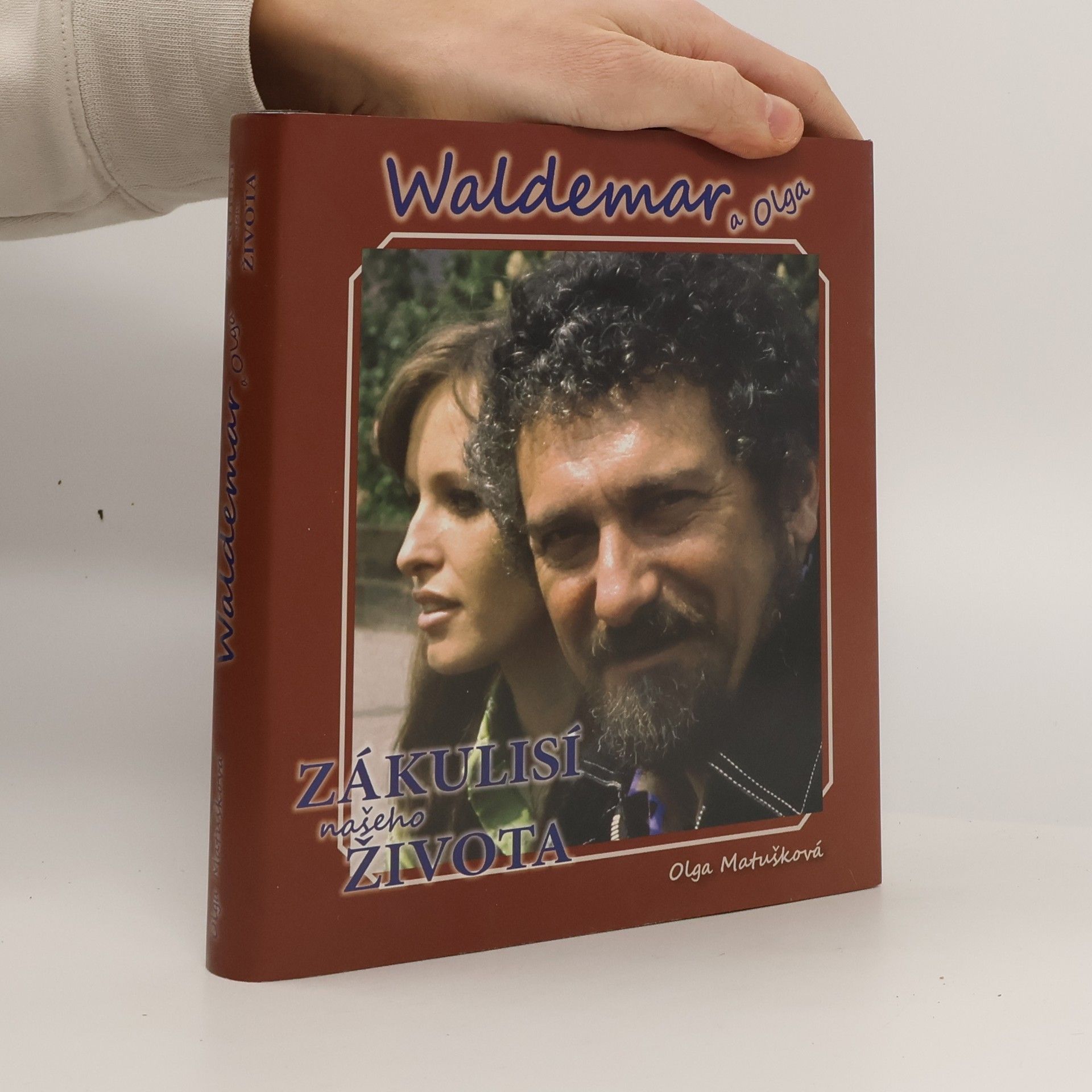 Olga Matušková Waldemar a Olga. Zákulisí našeho života