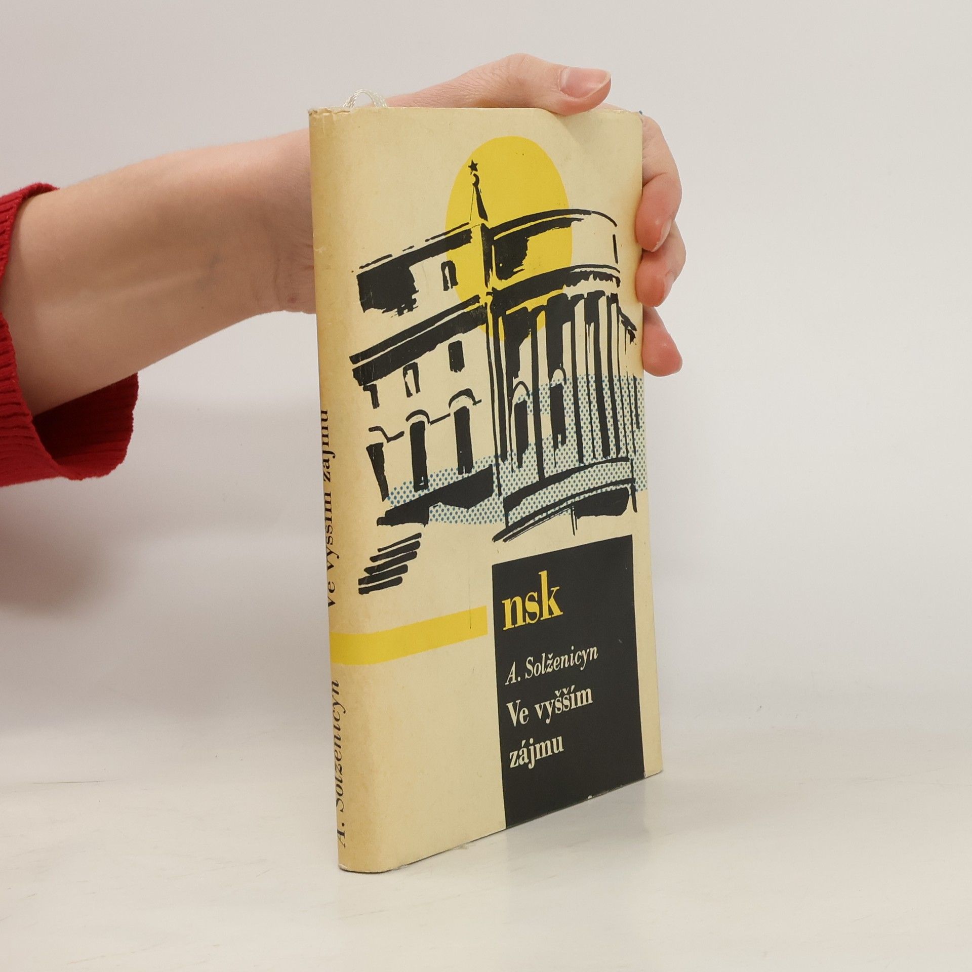 Alexandr Isajevič Solženicyn Ve vyšším zájmu