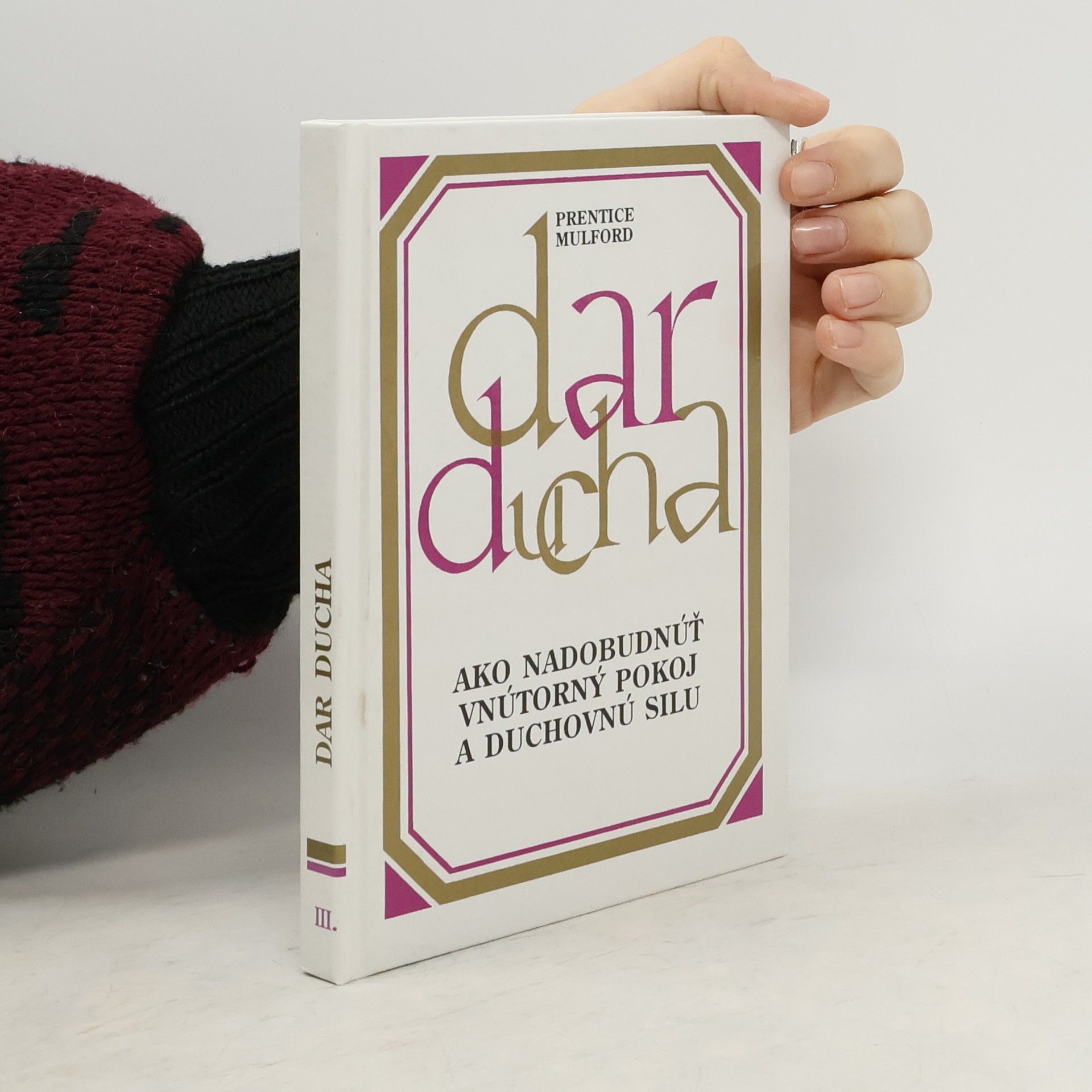 Prentice Mulford Dar ducha Ako nadobudnúť vnútorný pokoj a duchovnú silu