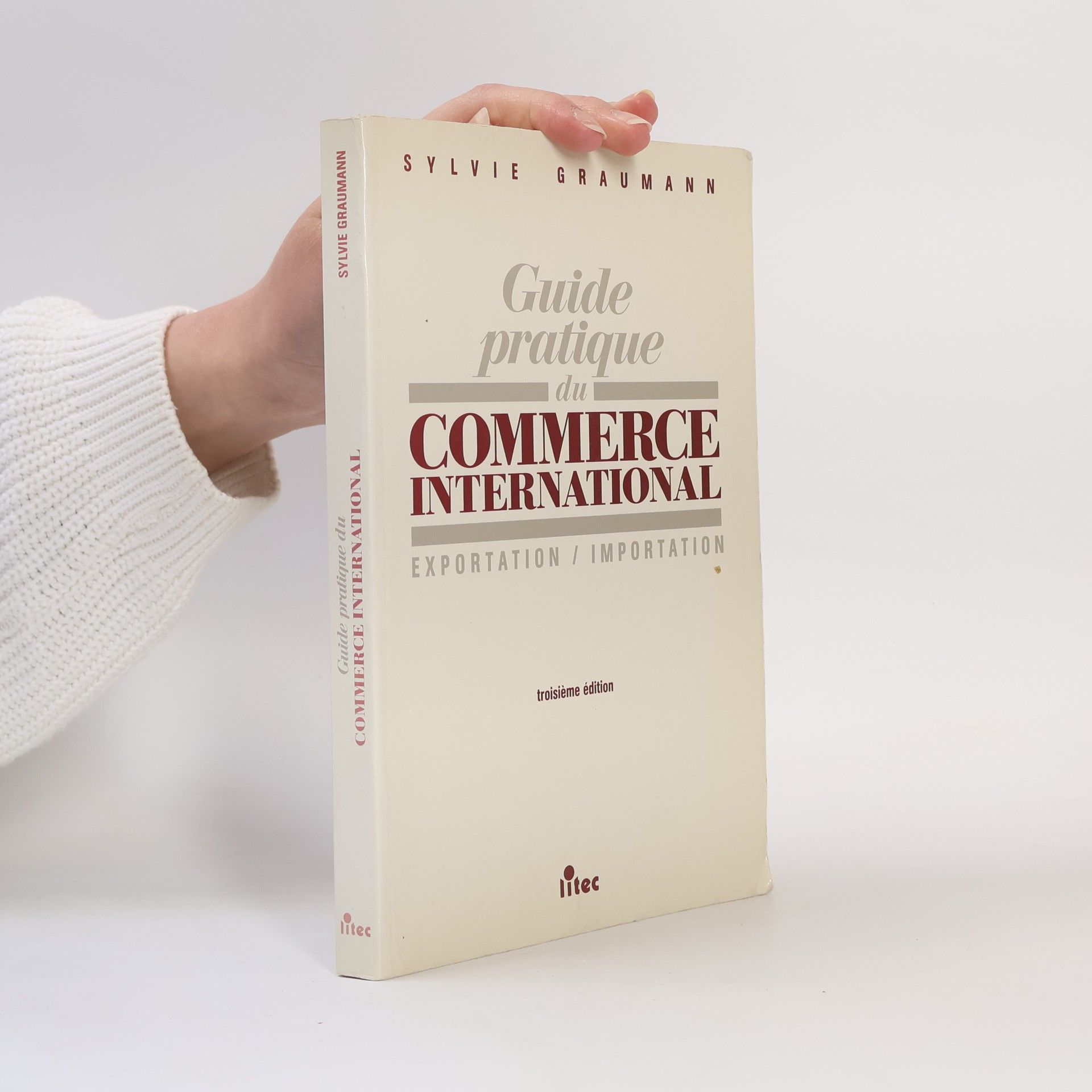 Sylvie Graumann Guide pratique du commerce international