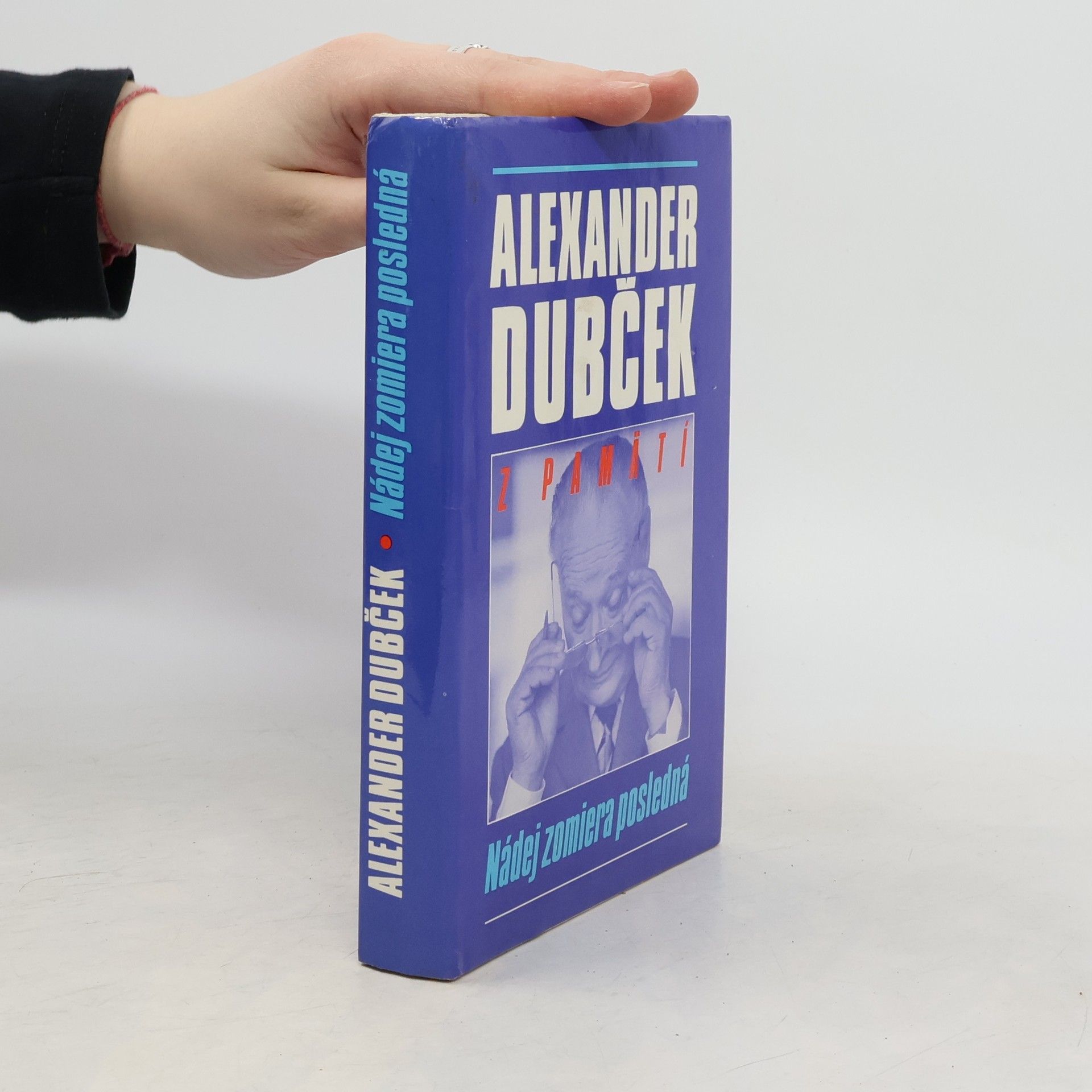 Alexander Dubček Nádej zomiera posledná : z pamätí
