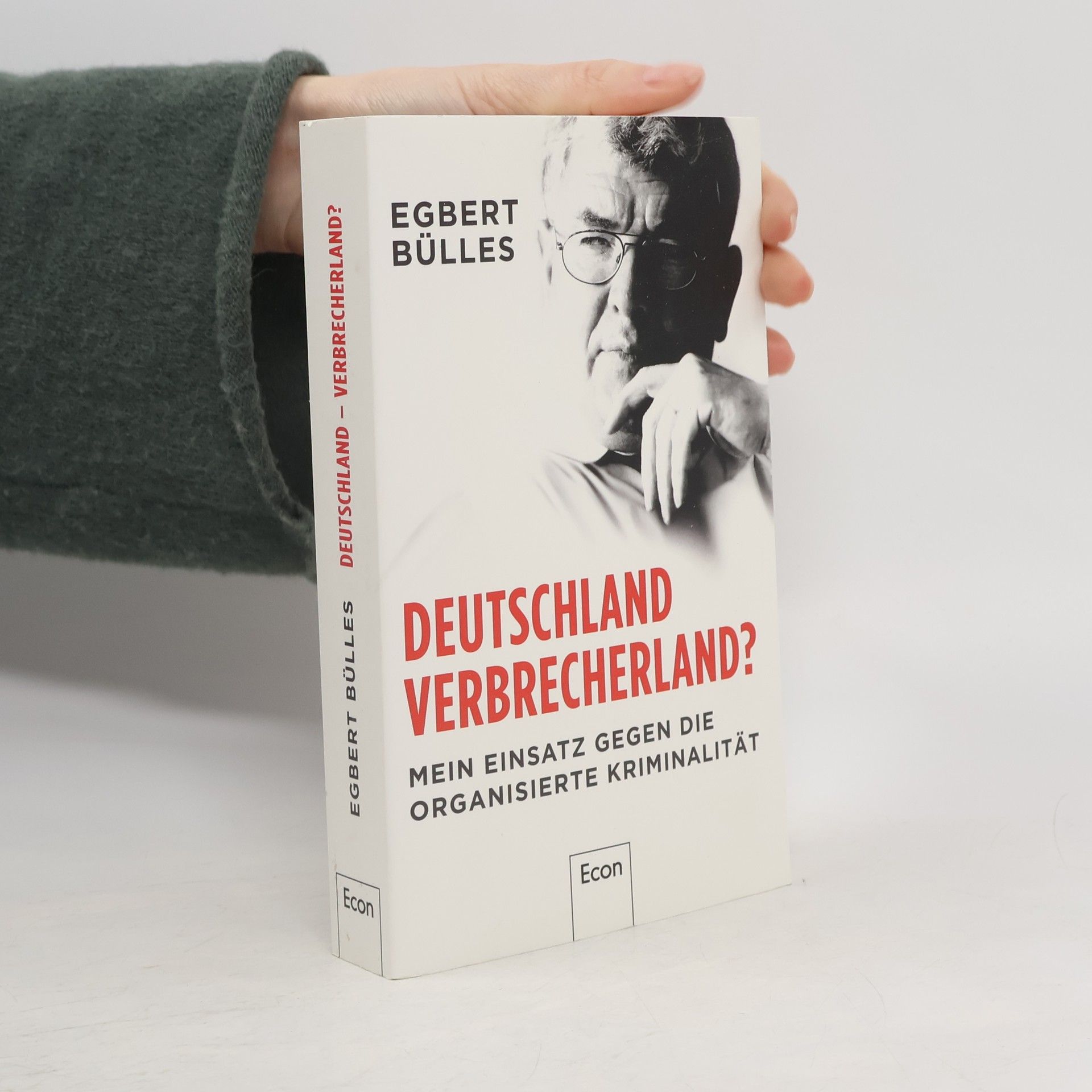 Egbert Bülles Deutschland Verbrecherland?
